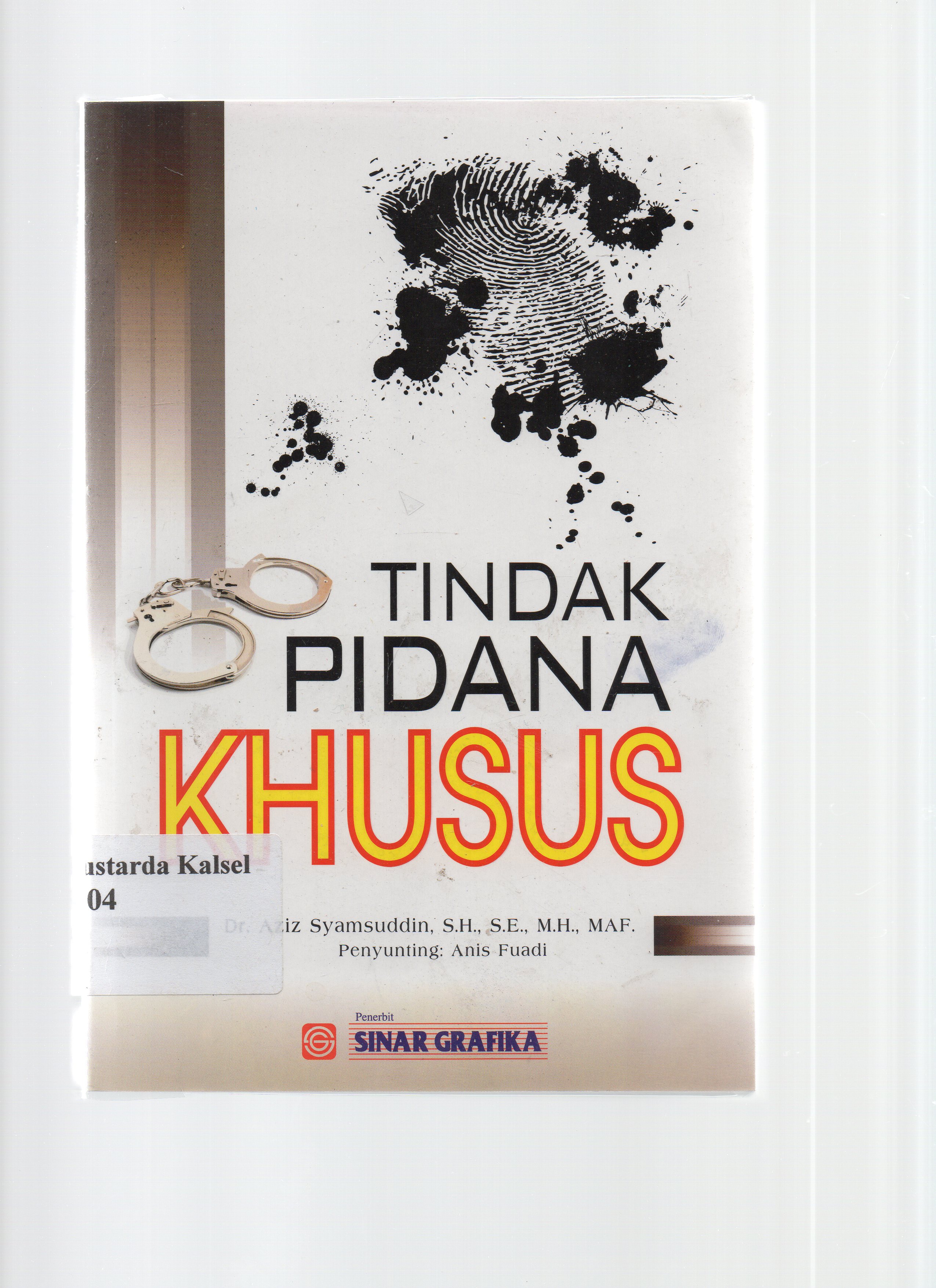 Cover Tindakan pidana khusus / Aziz Syamsuddin ; Penyunting, Anis Fuadi.