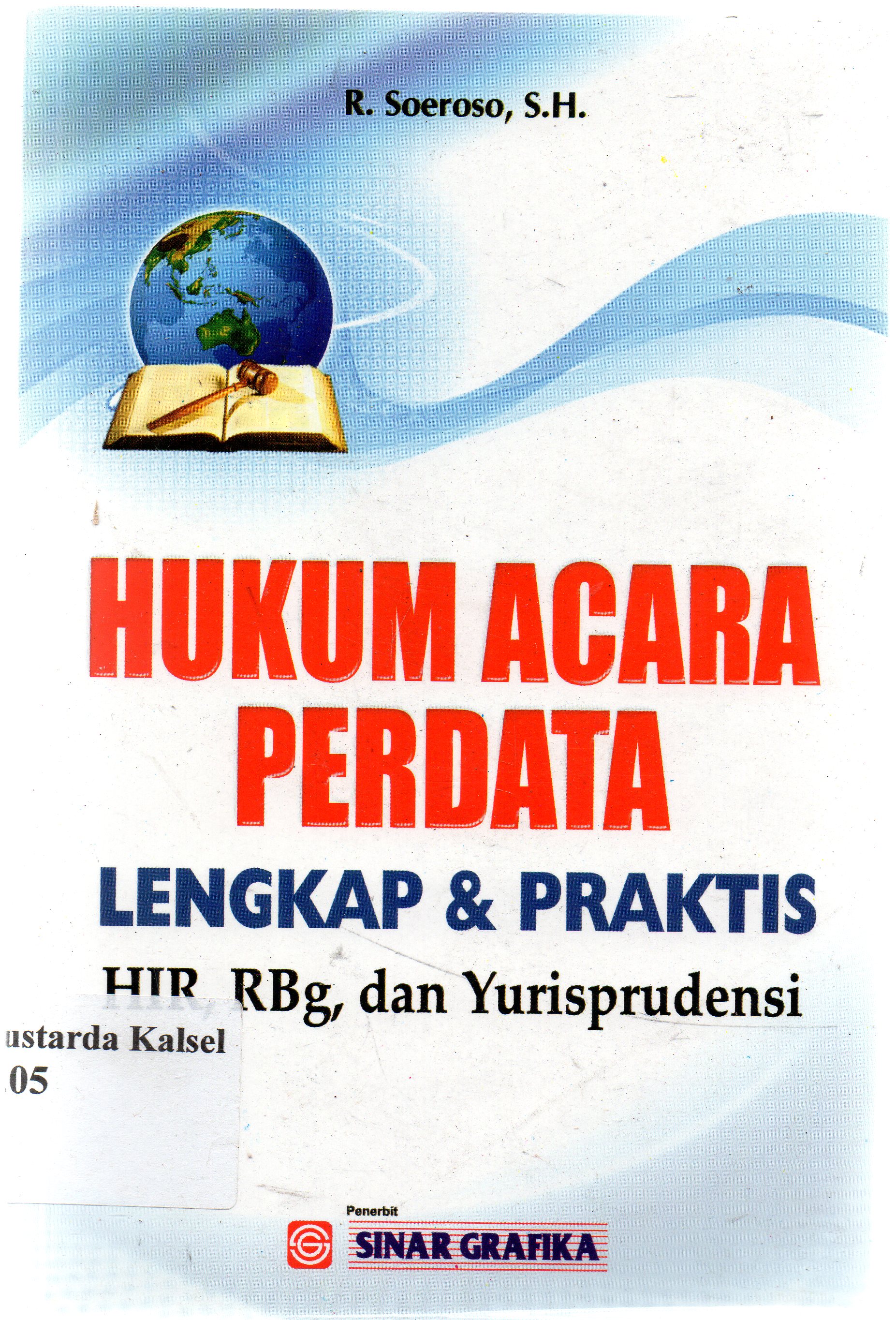 Cover Hukum Acara Perdata Lengkap & Praktis (Hir, Rdg dan Yurisprudensi) / R. Soeroso