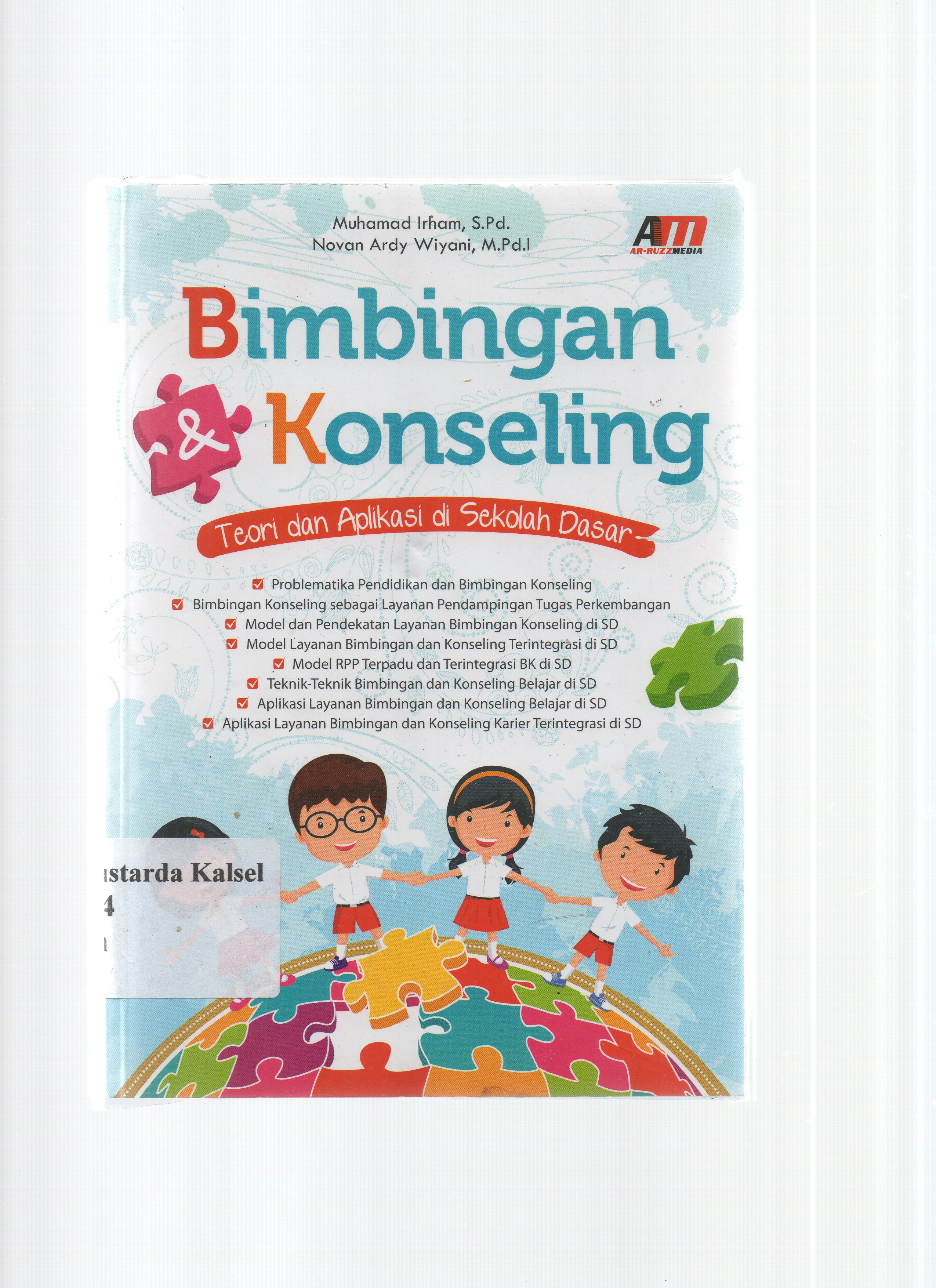 Cover Bimbingan & Konseling :  Teori dan aplikasi di sekolah dasar / Muhammad Irham, Novan Ardy Wiyani ; editor, Rose K.R