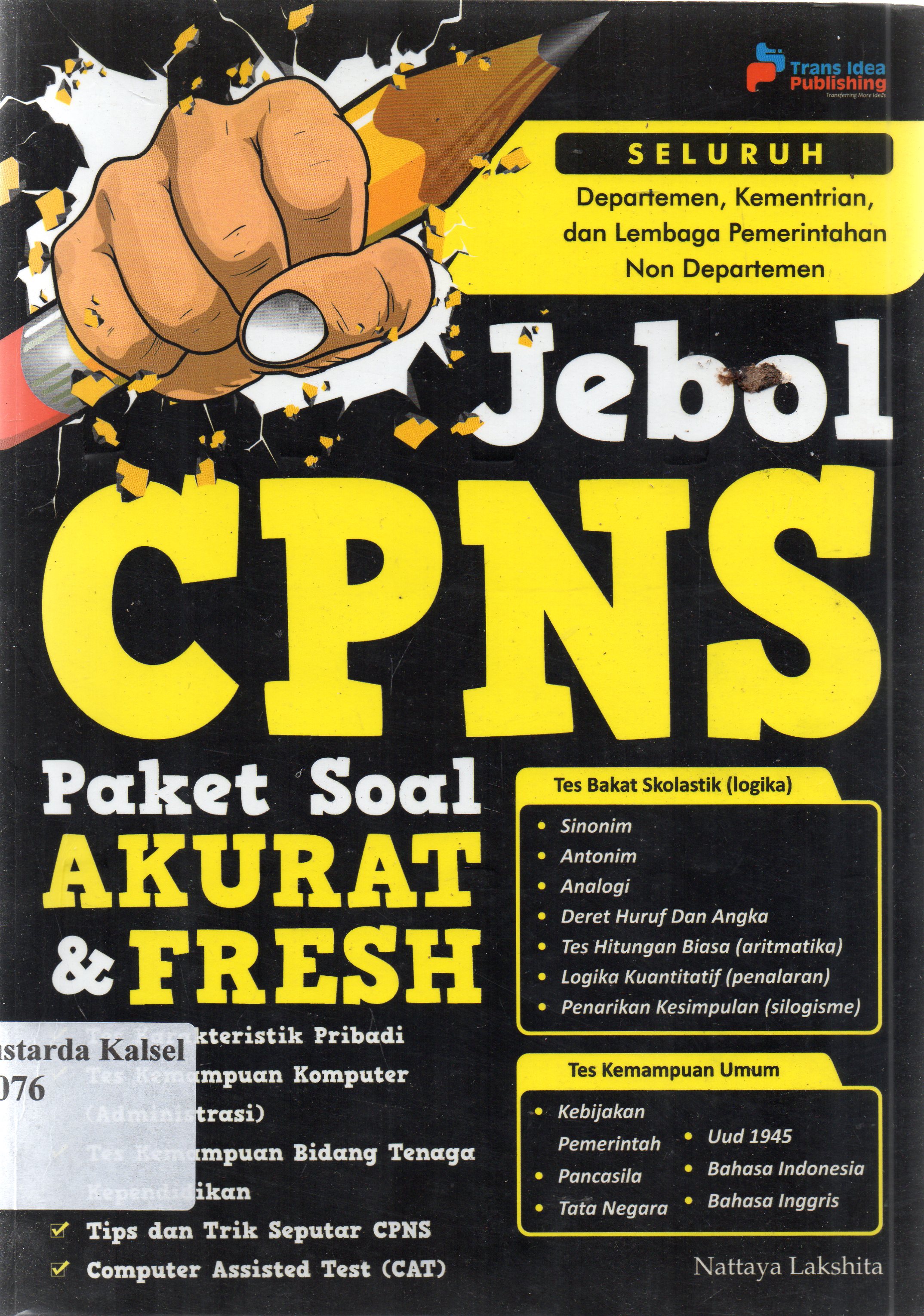 Cover Jebol CPNS : Paket soal akurat dan Fresh / Nattaya Lakshita ; Penyunting, Mokhammad Irfan