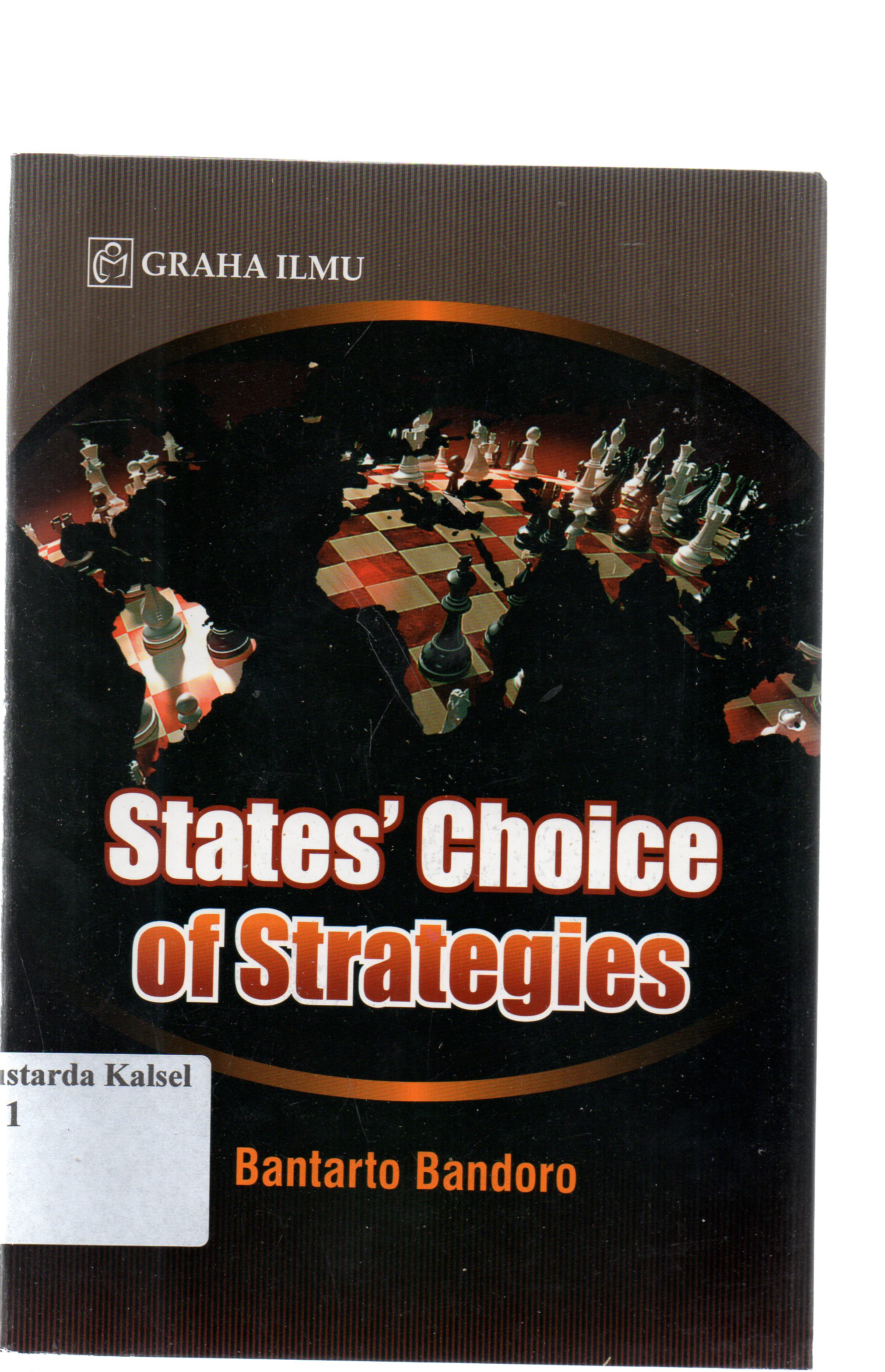 Cover States' choice of strategies / Bantarto Bandoro.