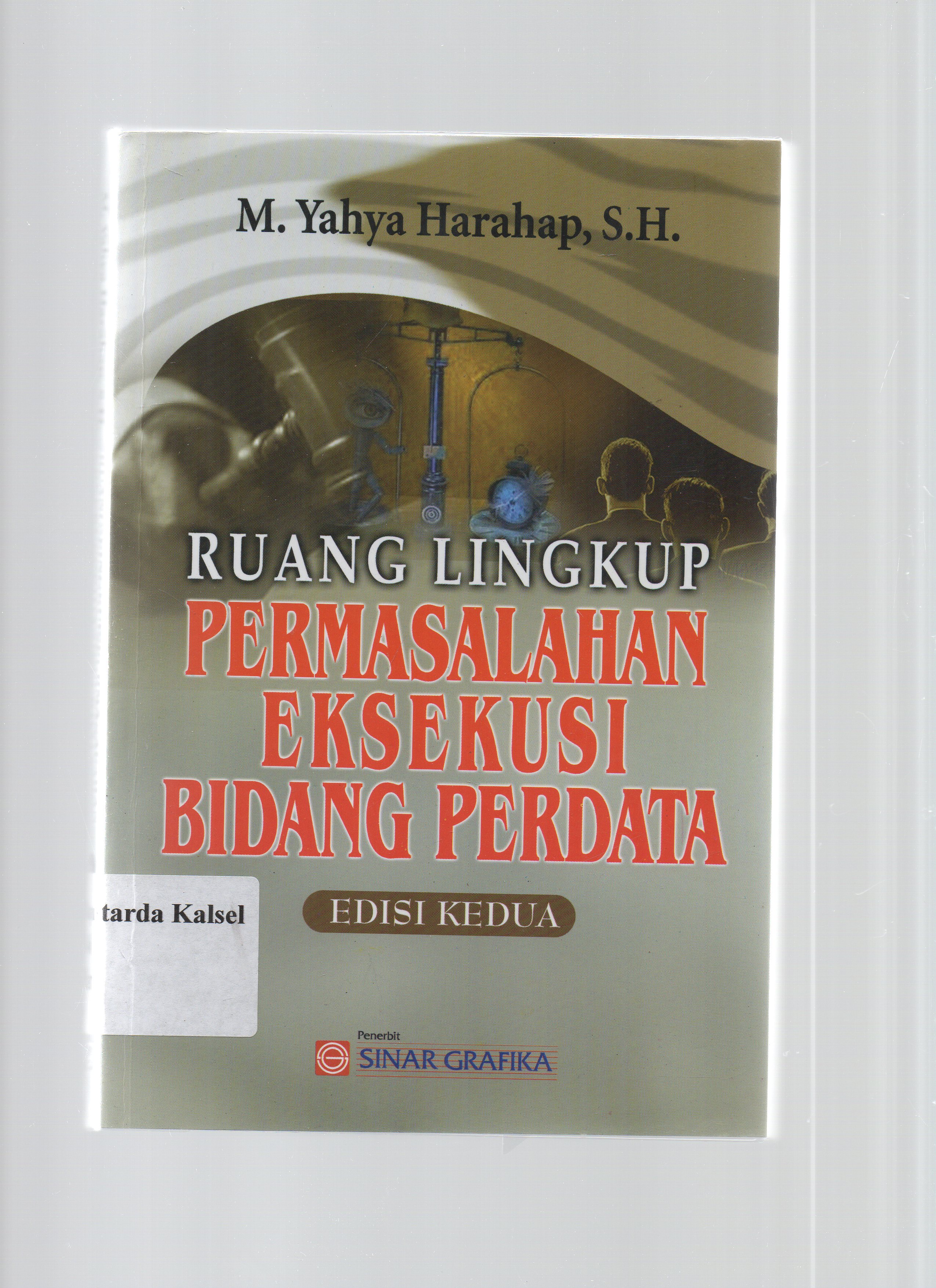 Cover Ruang lingkup permasalahan eksekusi bidang perdata / M. Yahya Harahap.