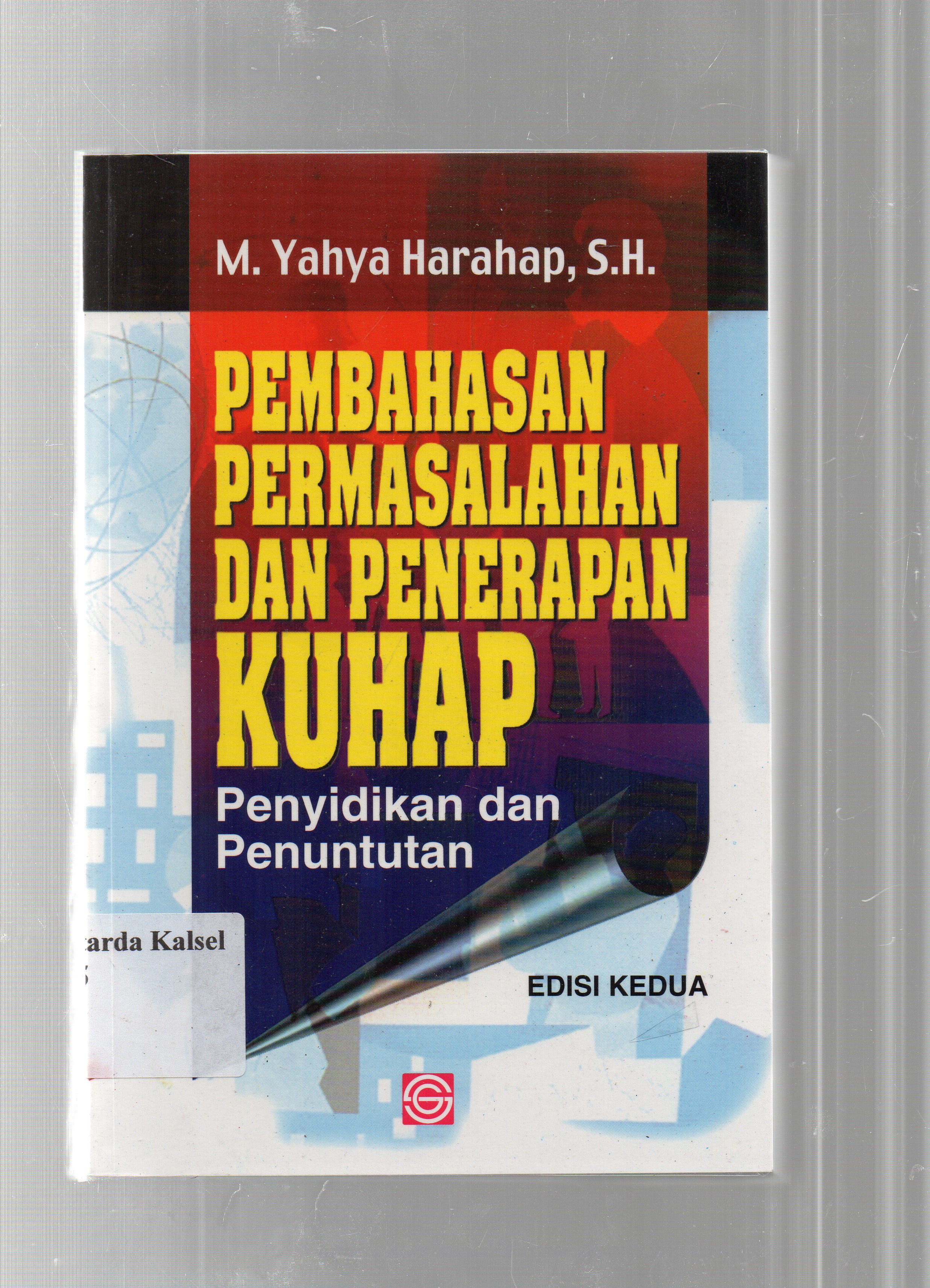 Cover Pembahasan permasalahan dan penerapan KUHP : Penyidikan dan penuntutan (Edisi kedua).