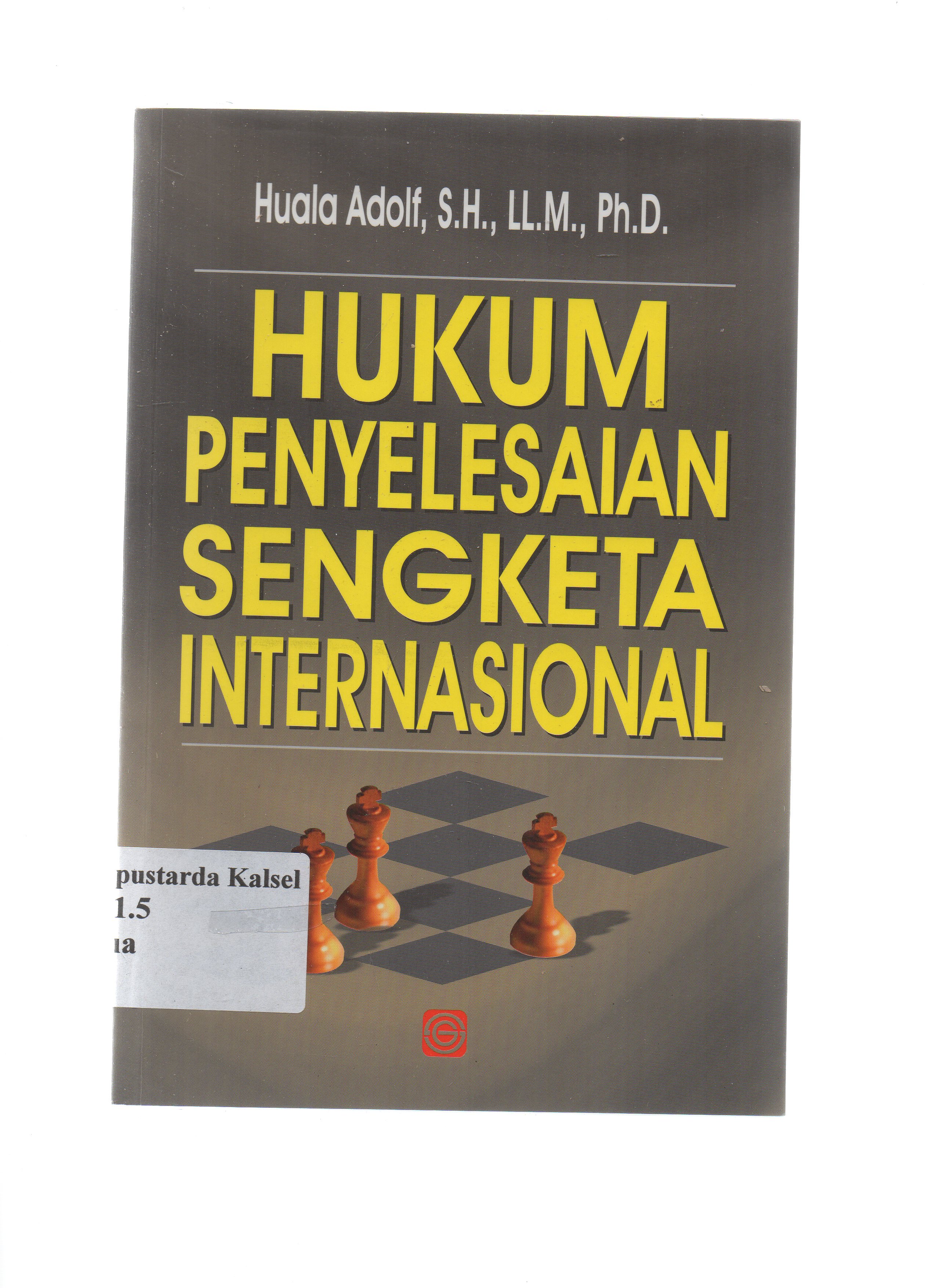 Cover Hukum penyelesaian sengketa internsioanl :  Huala Adolp