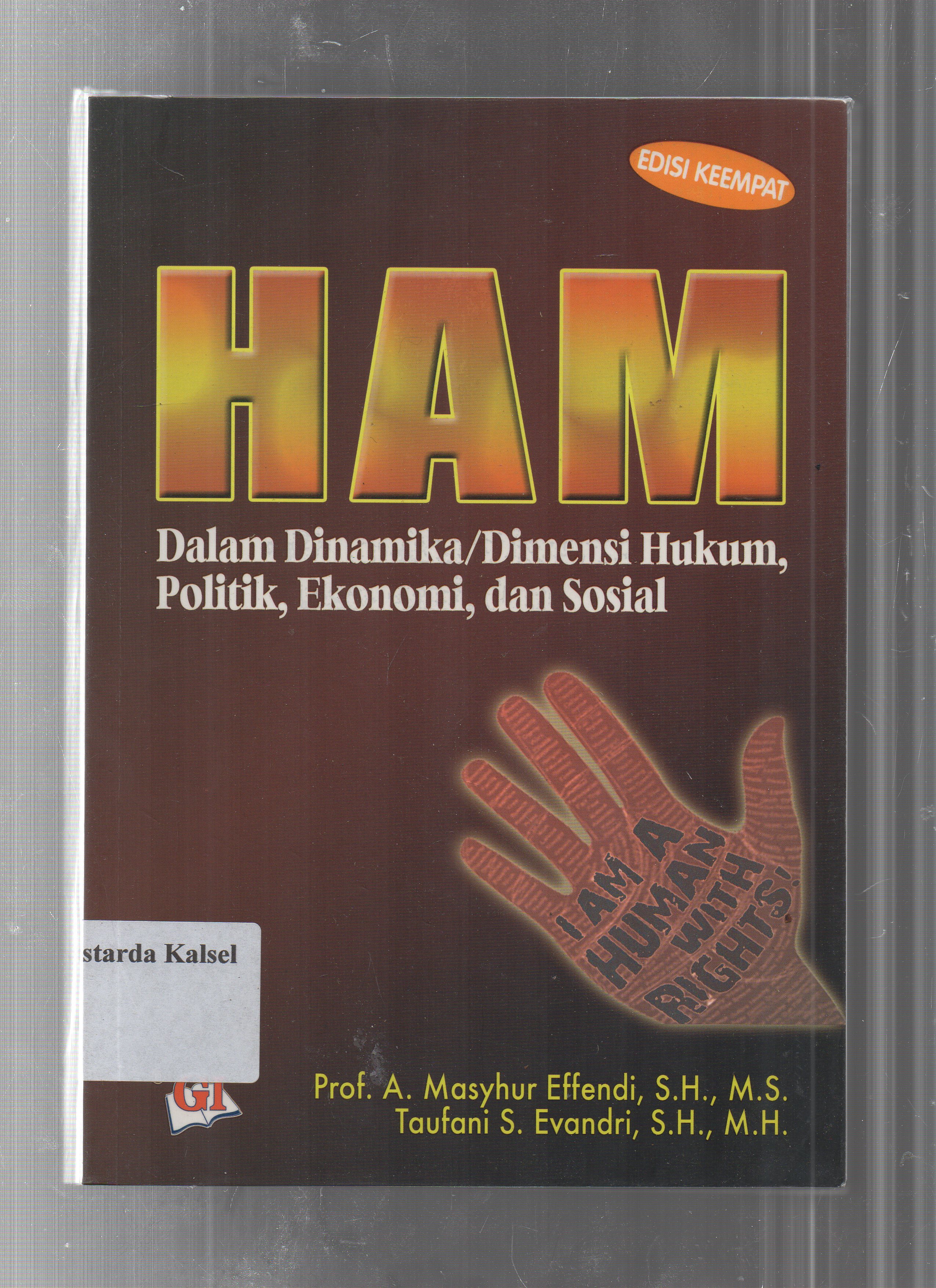 Cover Ham dalam dinamika :  dimensi hukum,politik, ekonomi, dan sosial / Masyhur Effendy, Taufani S. Evandari ; editor, Risman si kumbang.