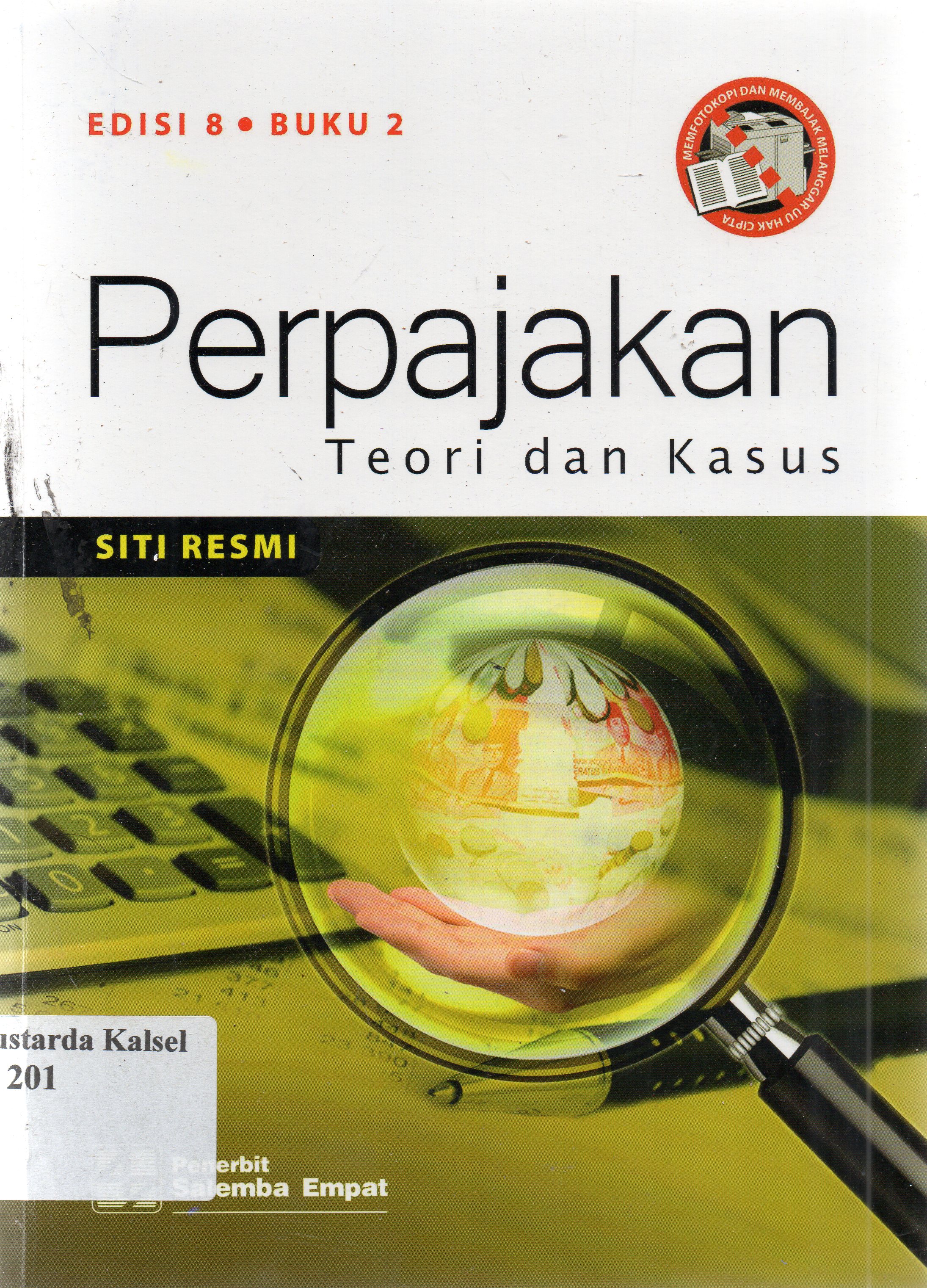 Cover Perpajakan :  Teori dan kasus / Siti Resmi ; editor, Muhammad Masykur.