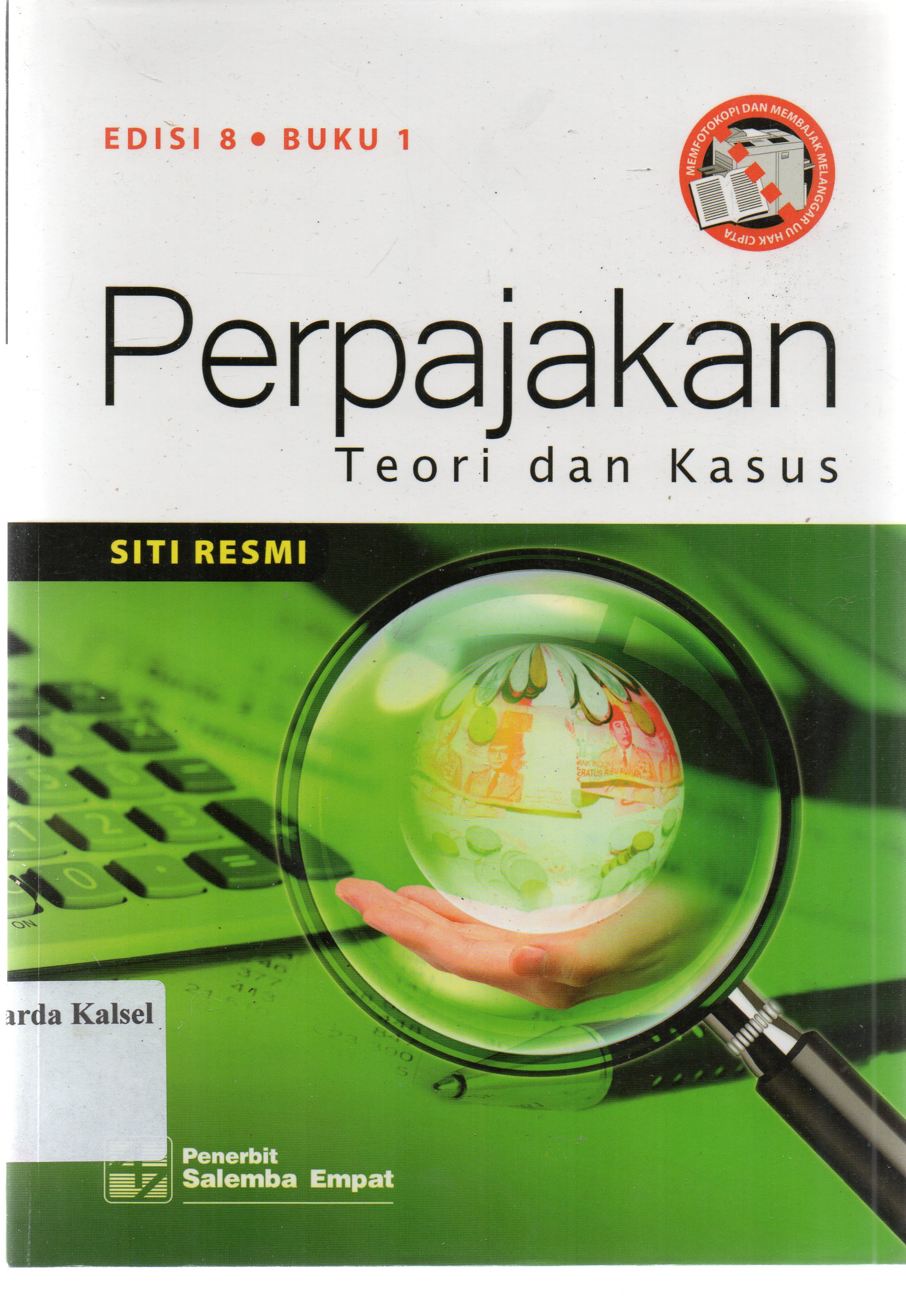 Cover Perpajakan : teori dan kasus / Siti Resmi ; editor, Muhammad Masykur, Atik Sustiwi.