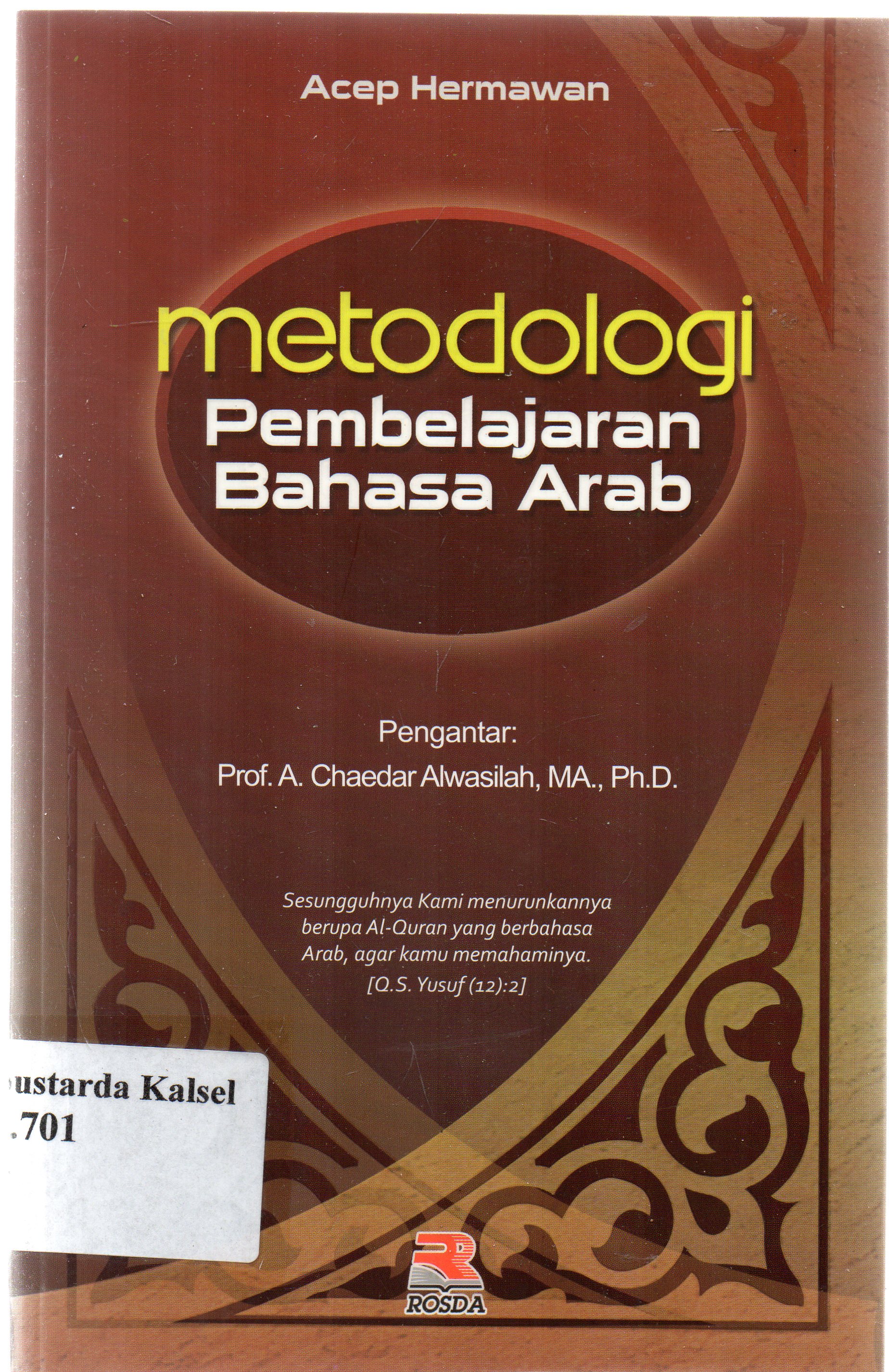 Cover Metodologi pembelajaran bahasa arab / Acep Hermawan ; editor, Anang Solihin Wardana.