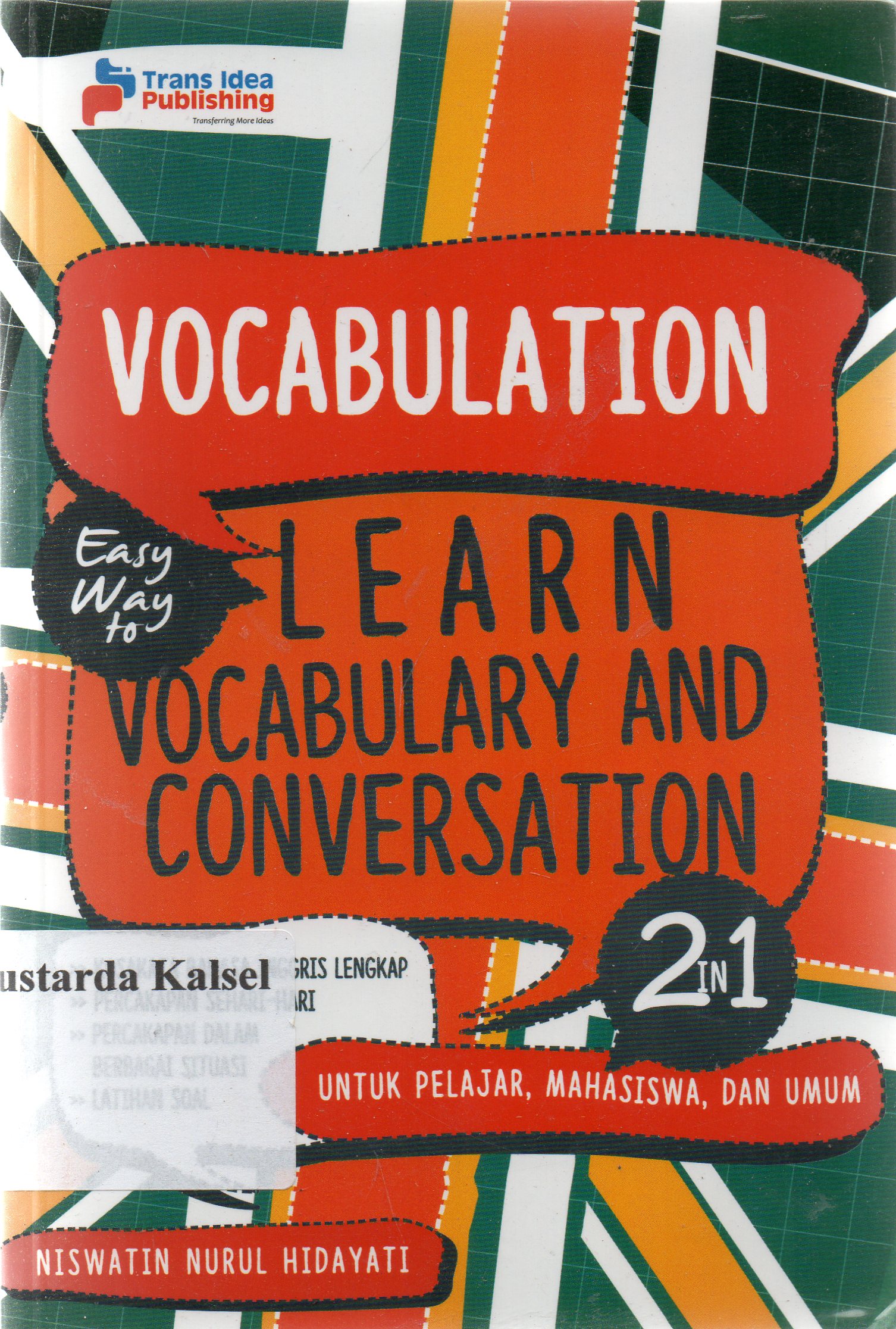 Cover Vocabulation easy way to learn vocabulary and conversation / Niswatin Nurul Hidayati ; penyunting, Eista Swaesti