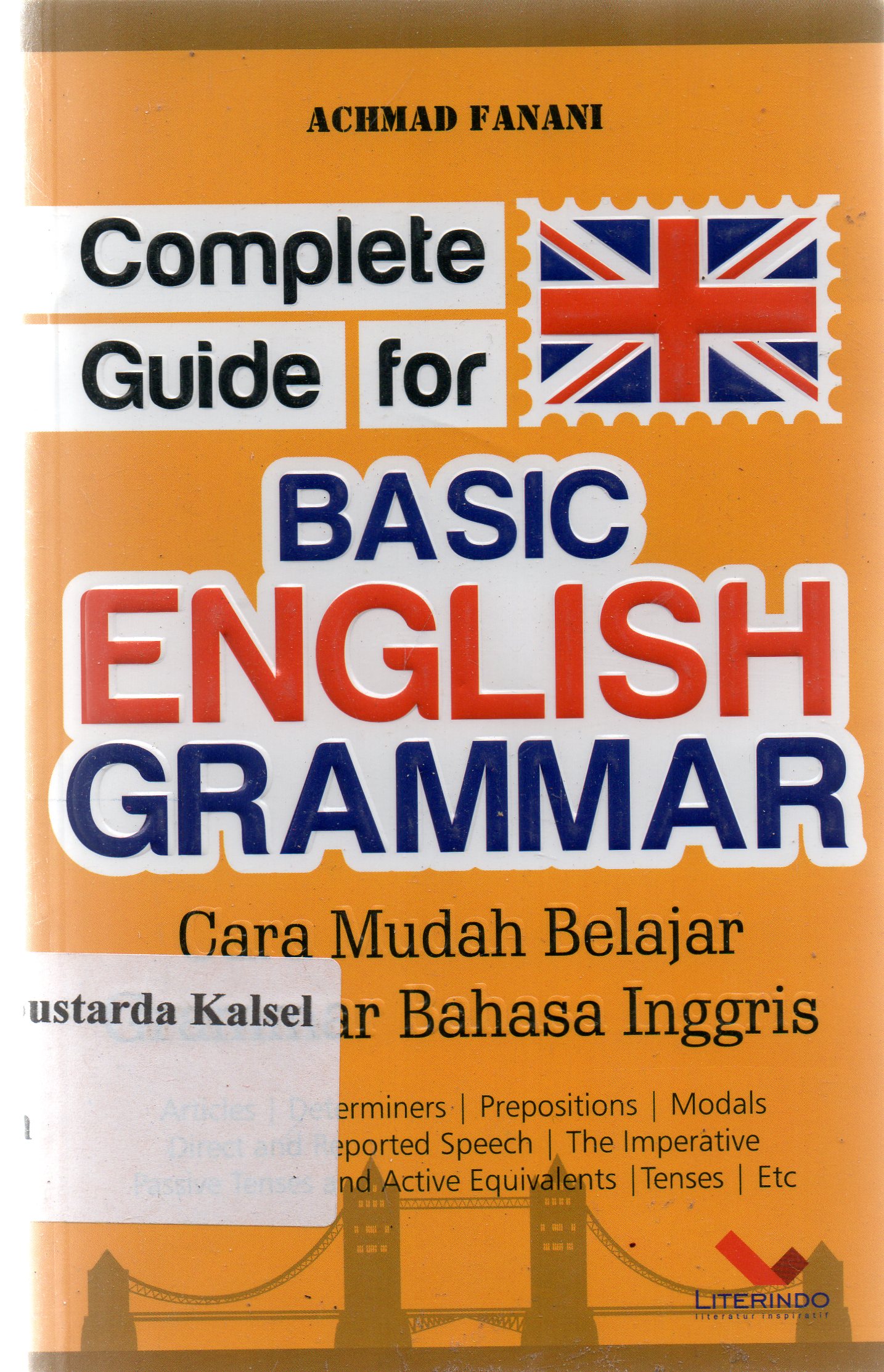 Cover Complete guide for basic english grammar / Achmad Fanani ; penyunting, Chrisna Farmadiani
