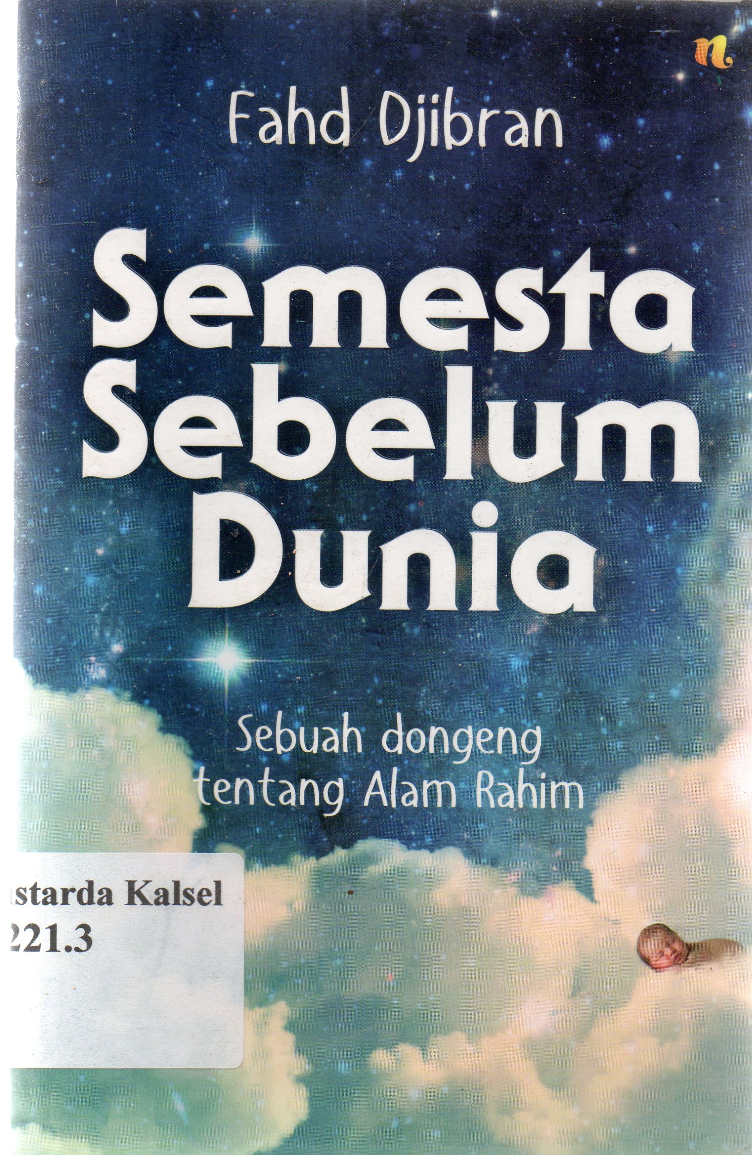 Cover Semesta sebelum dunia : sebuah dongeng tentang alam rahim / Fah Djibran