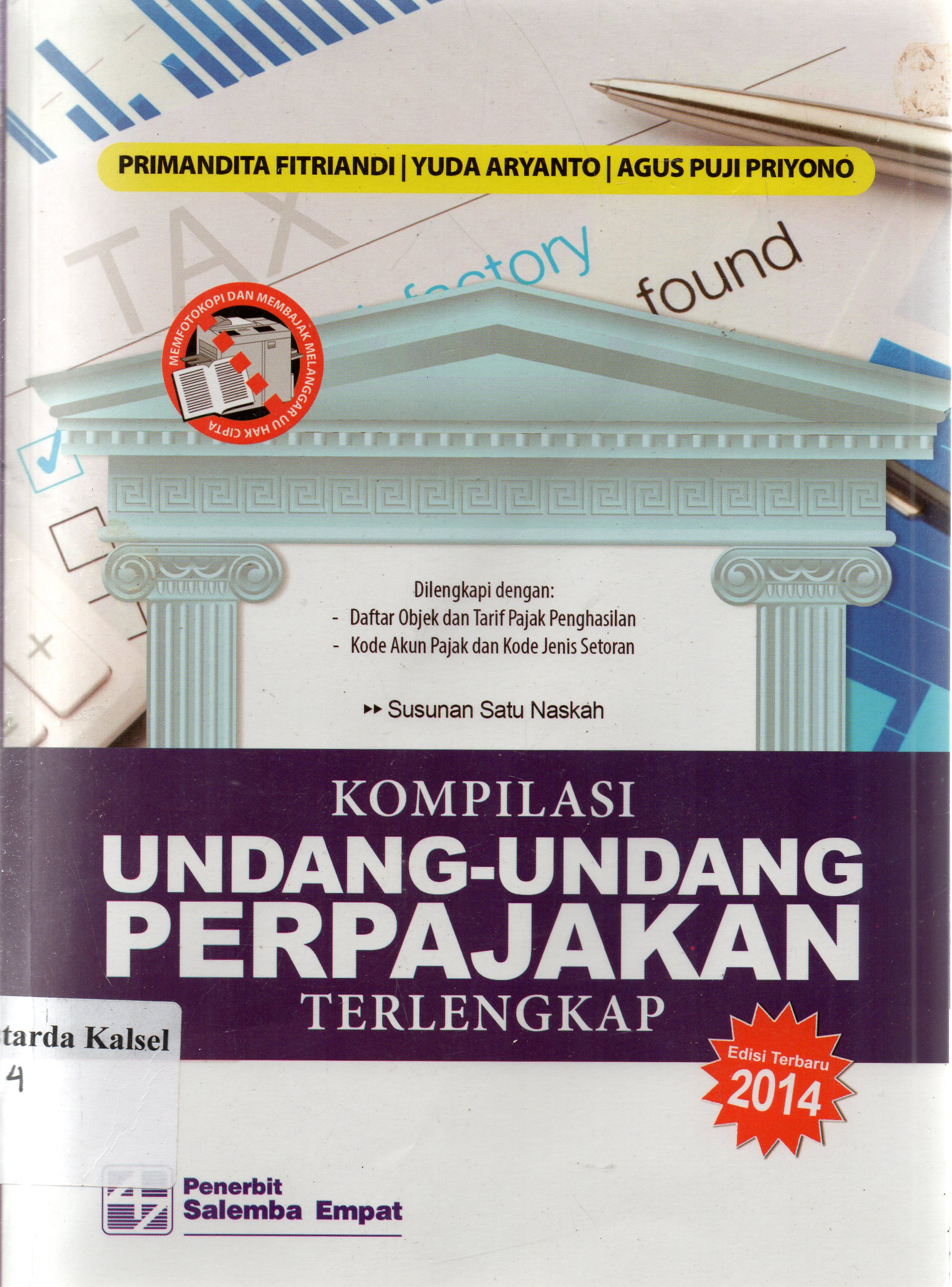 Cover Kompilasi undang-undang perpajakan terlengkap / Primandita Fitriandi, Yuda Aryanto, Agus Puji Priyono ; editor, Ema Sri Suharsi.