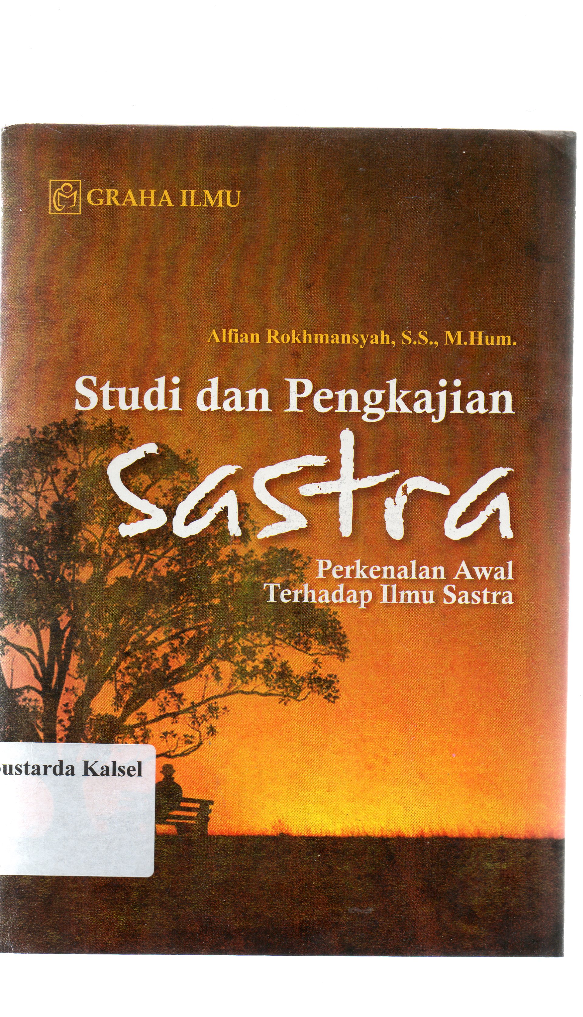 Cover Studi dan pengkajian sastra : perkenalan awal terhadap ilmu sastra :  perkenalan awal terhadap ilmu sastra