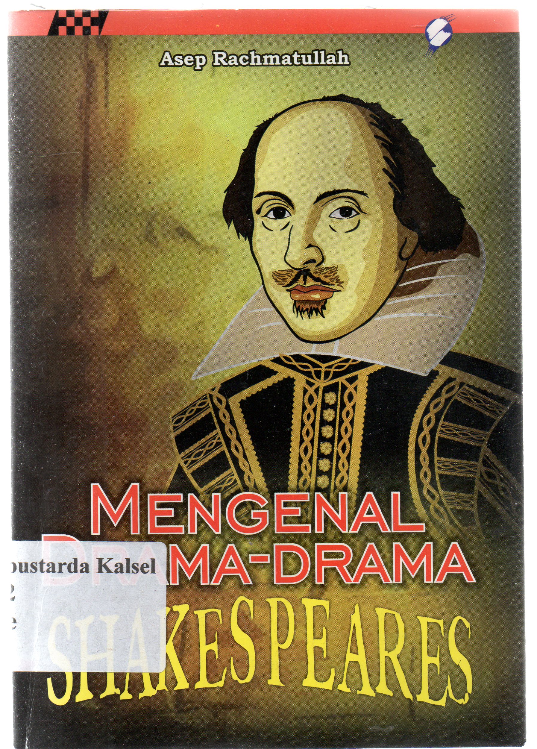 Cover Mengenal drama-drama shakespeare / Asep Rahmatullah.