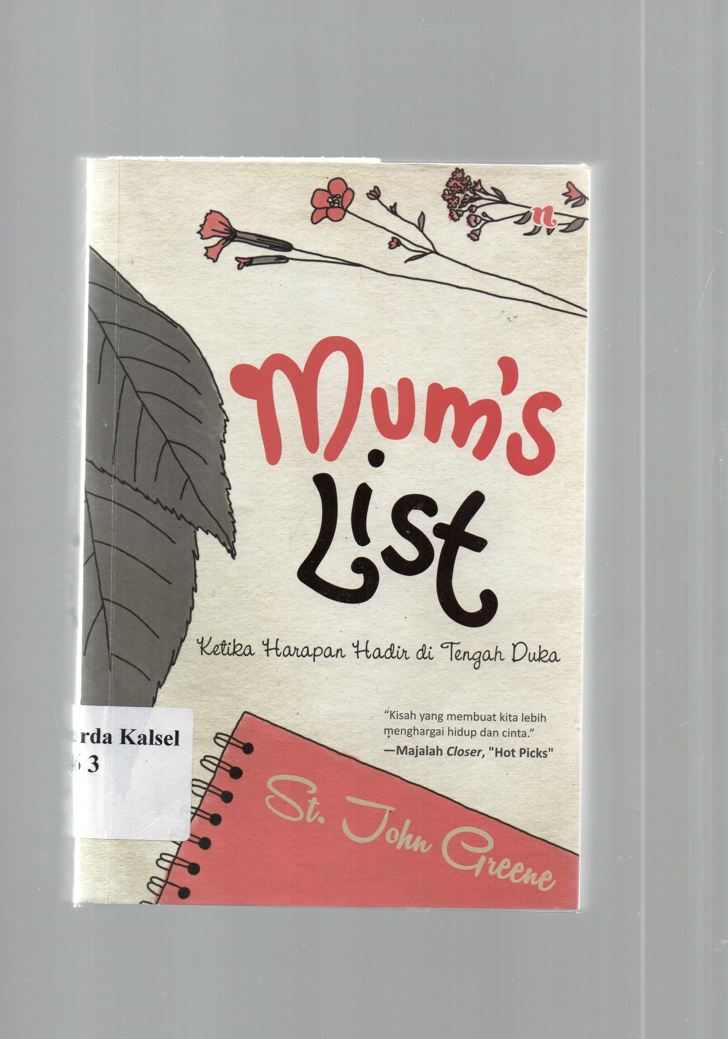 Cover Mum's list :  ketika harapan hadir di tengah duka / St. John Green dan Rachel Murphy ; penyunting, Lulu Fitri Rahman ; penerjemah, Pandu Wicaksono.
