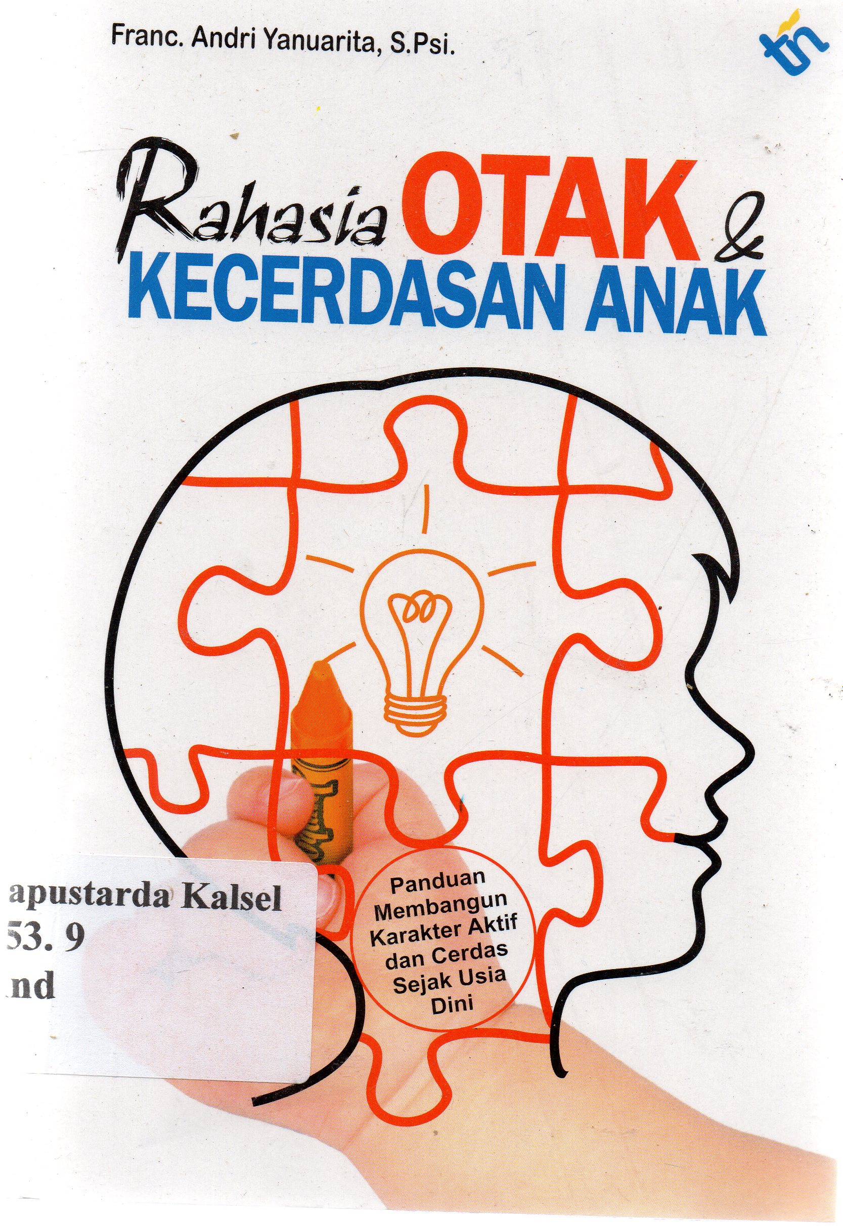 Cover Rahasia otak dan kecerdasan anak / Andri Yanuarita.