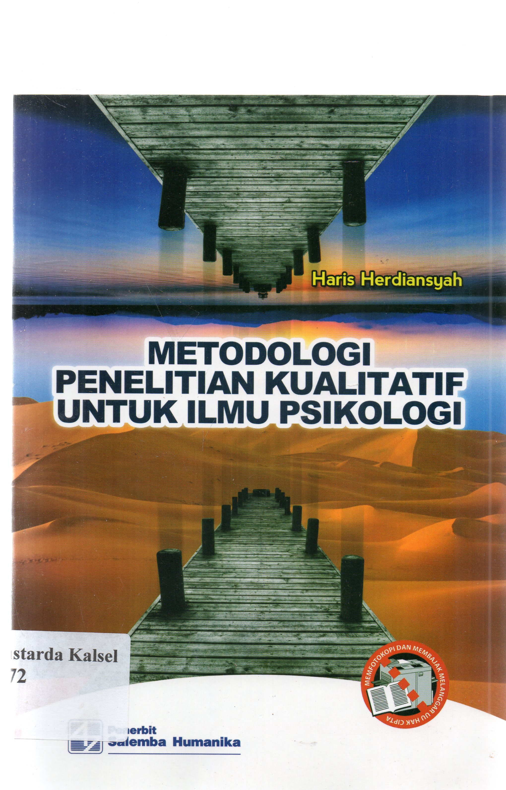 Cover Metodologi penelitian kualitatif untuk ilmu psikologi / Heri Herdiansyah ; editor, Dedy A. Halim.
