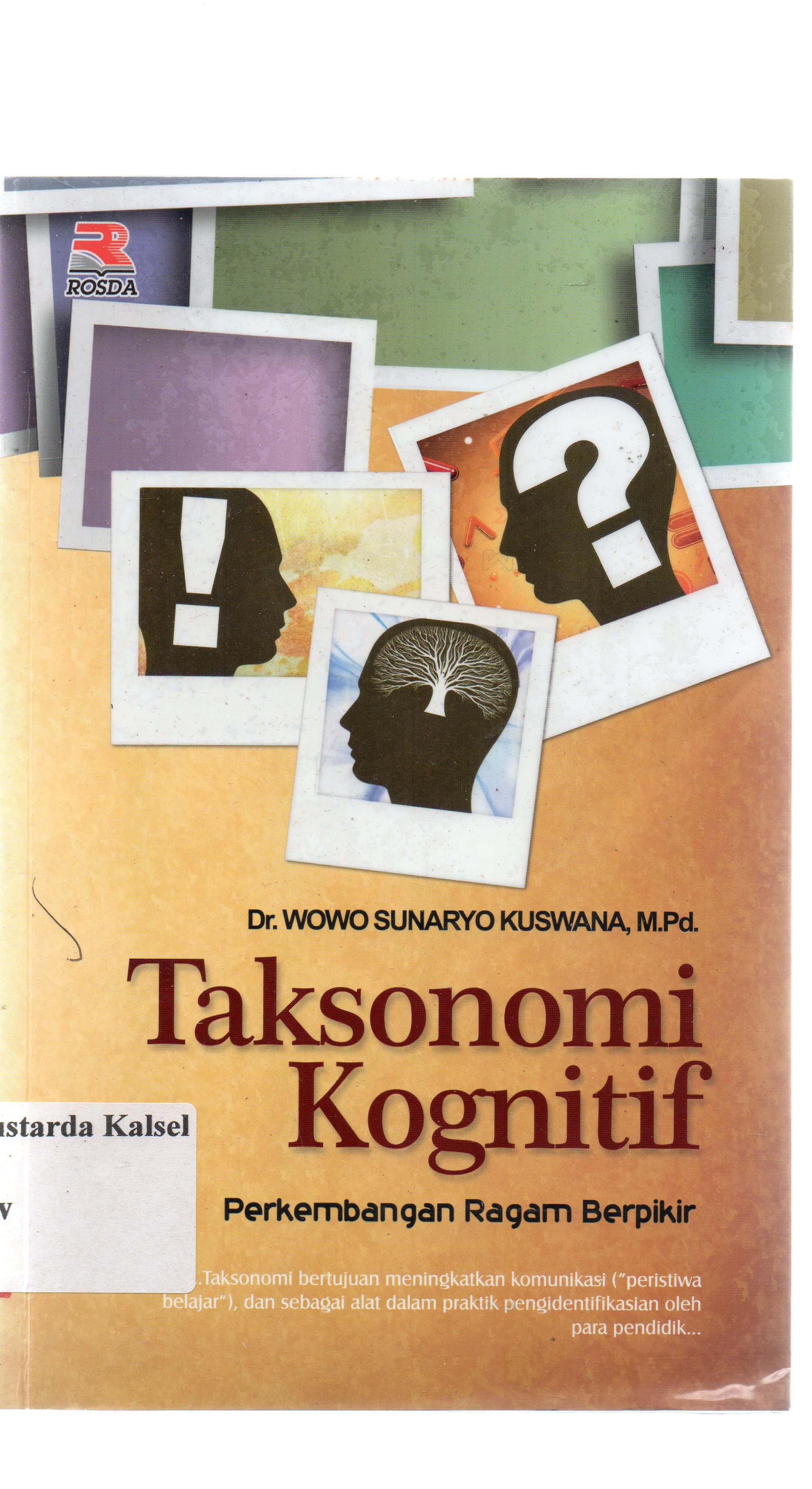 Cover Taksonomi kognitif :  perkembangan ragam berpikir / Wowo Sunaryo Kuswana ; editor, Adriyani Kamsyach