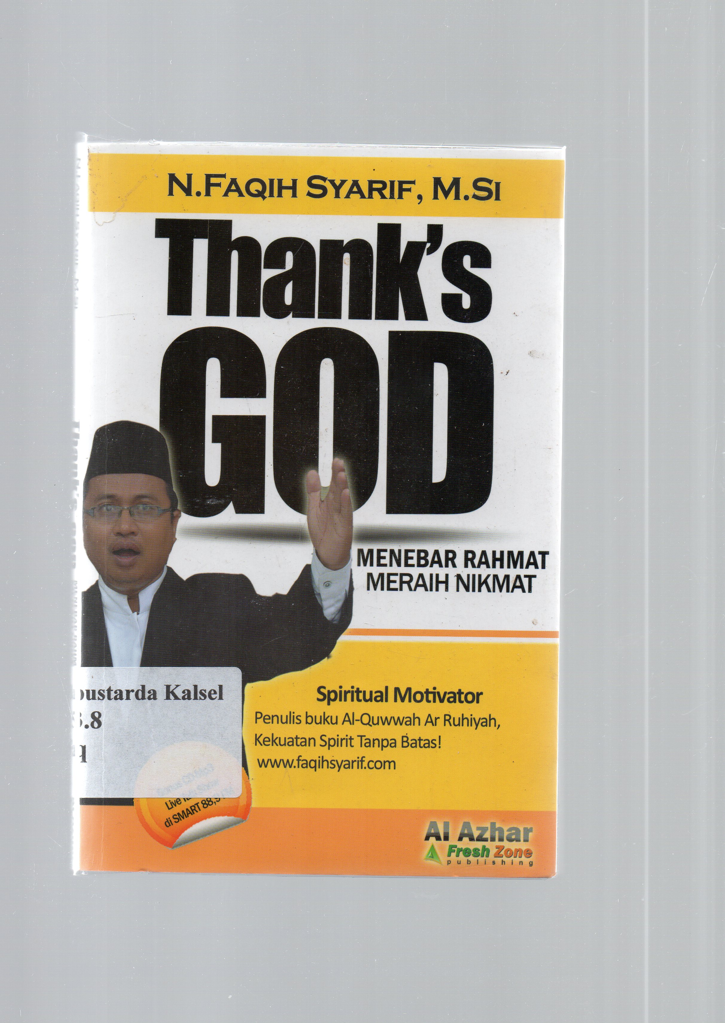 Cover Thank's god : menebar rahmat meraih nikmat / N. Paqih Syarif ; editor, Lukky B Rouf