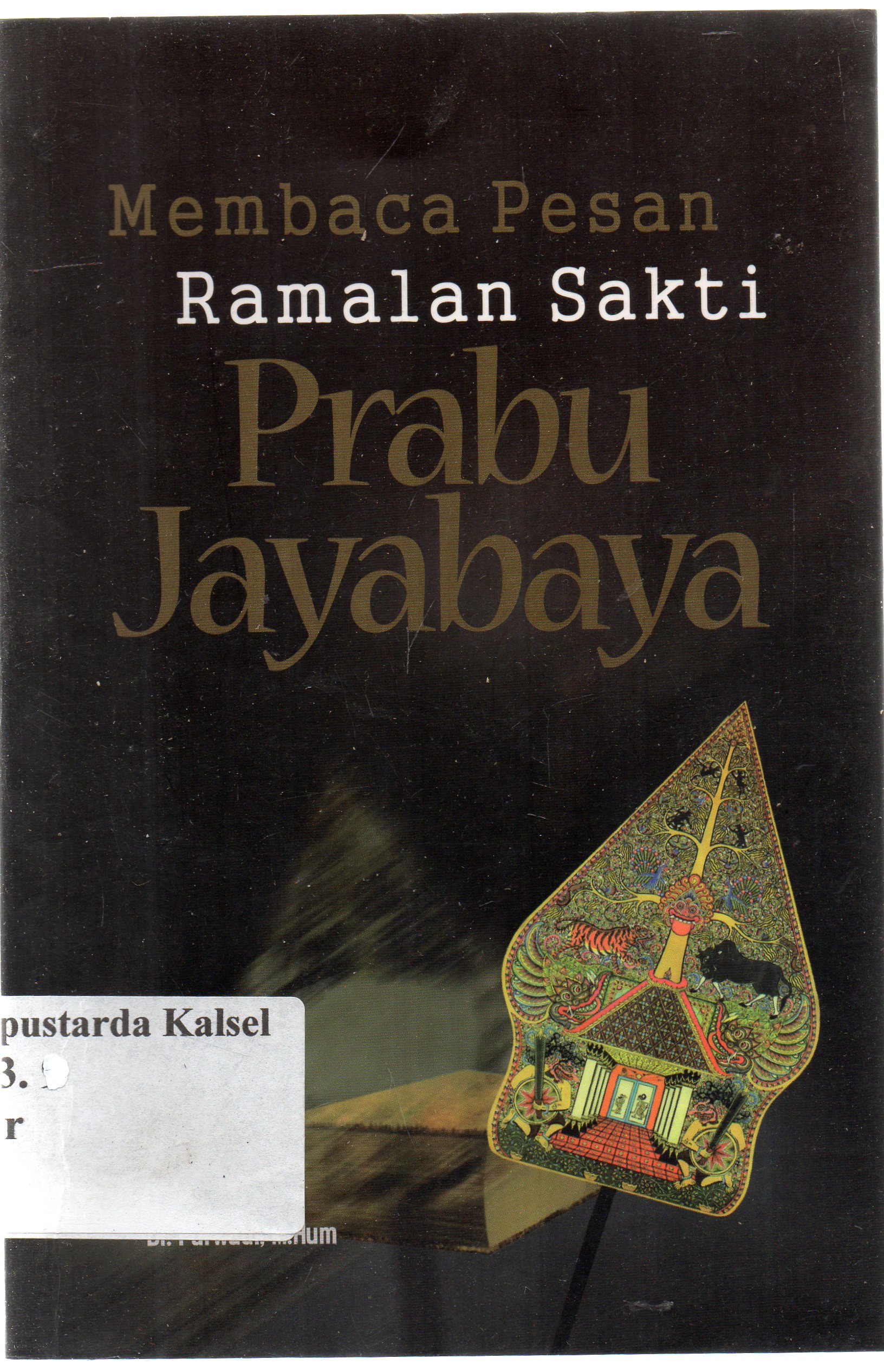 Cover Membaca pesan ramalan sakti prabu jayabaya / Purwadi