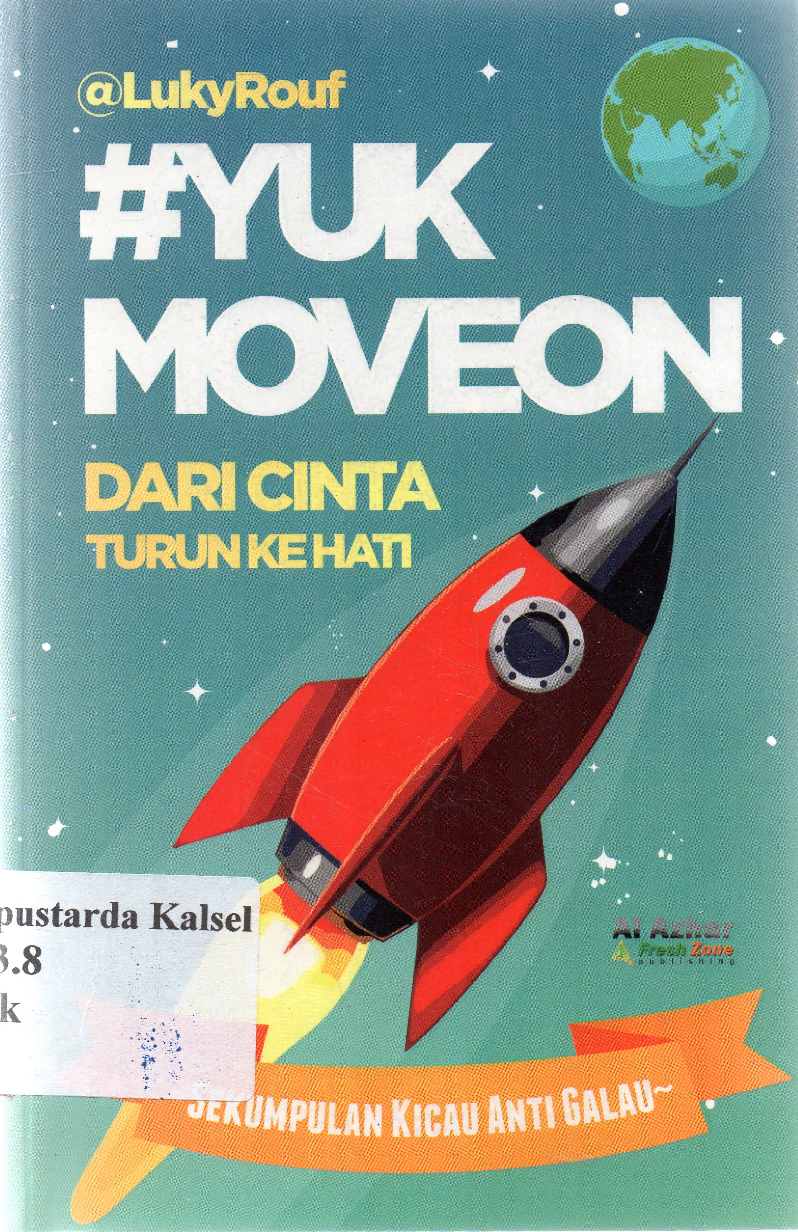 Cover Yuk Move on : dari cinta turun kehati / luky Rouf ; penyunting, Iwan Januar