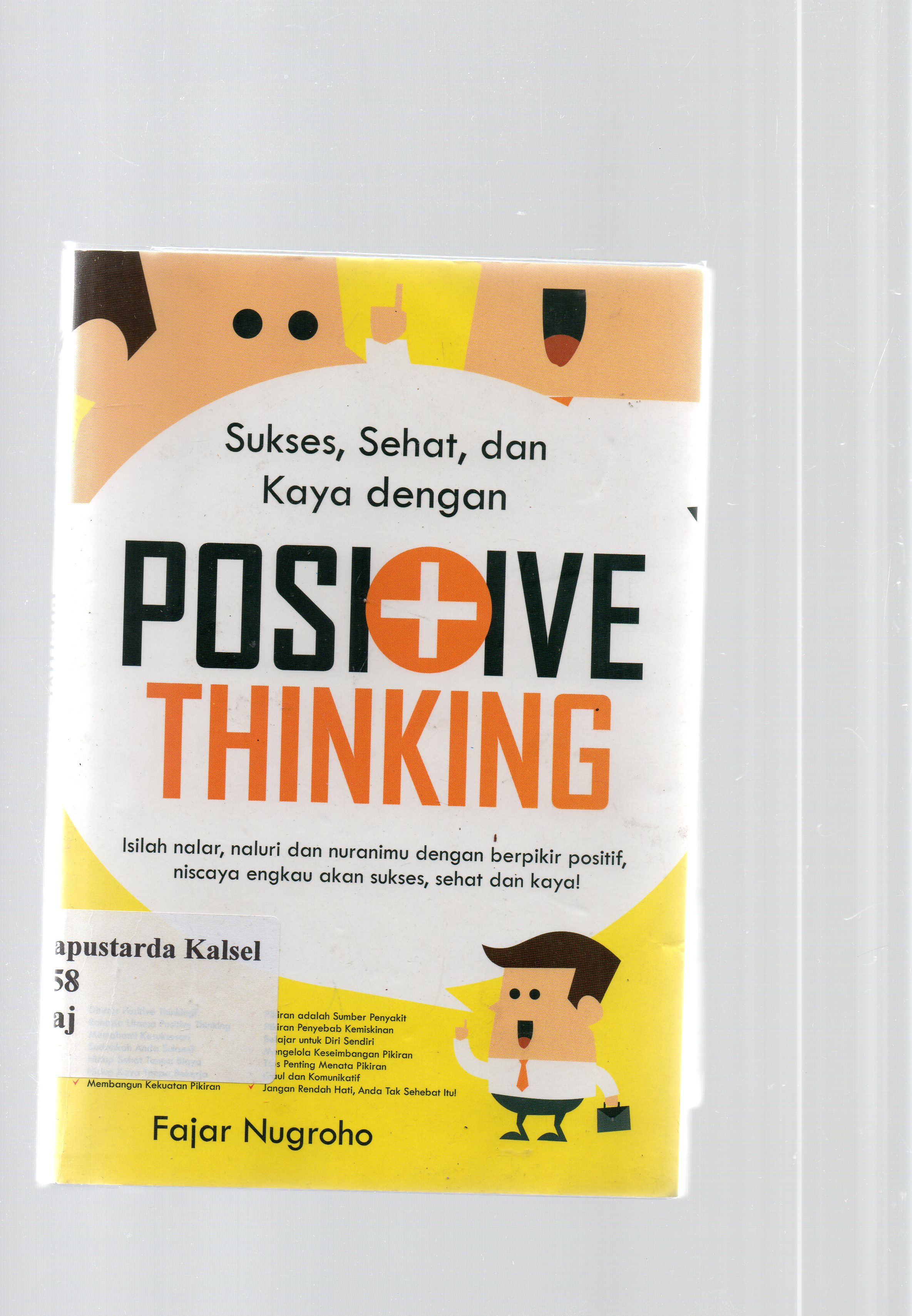 Cover Sukses, sehat dan kaya dengan positive thinking / Fajar Nugroho