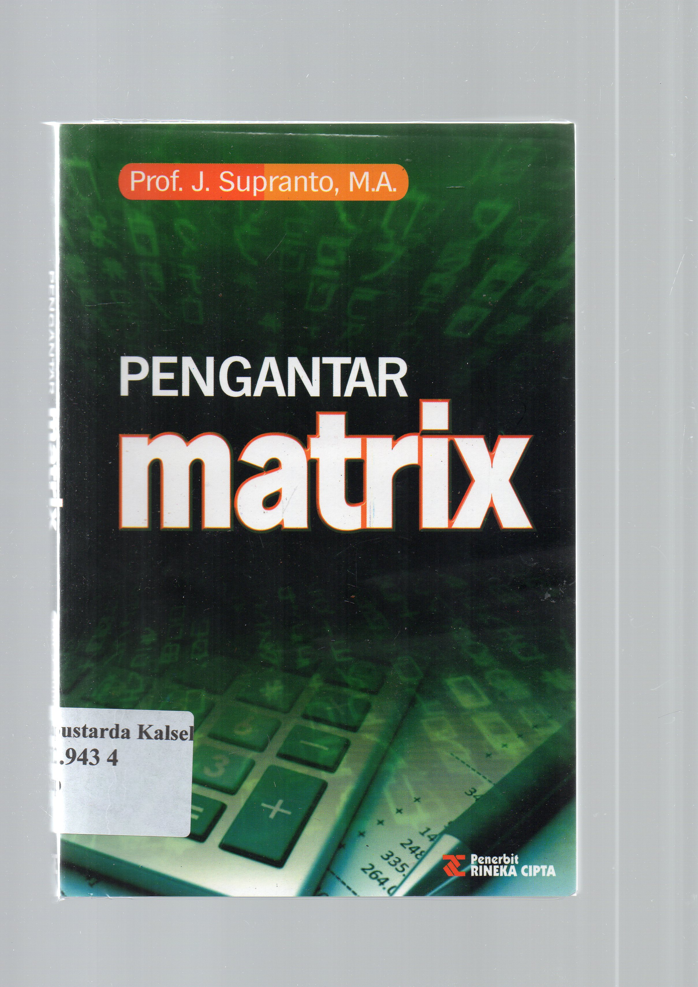 Cover Pengantar Matrik / J. Supranto.