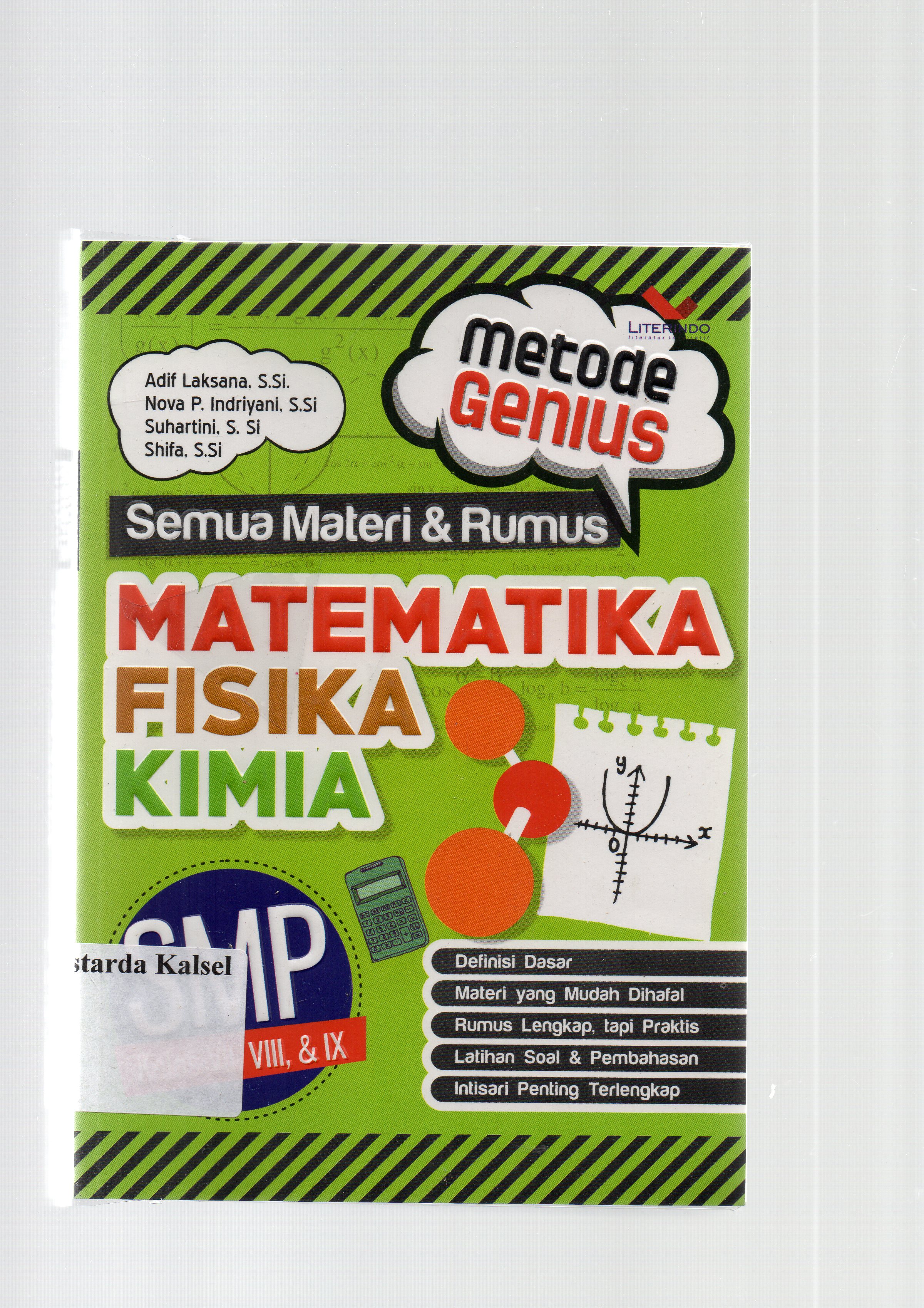 Cover Metode genius semua materi dan rumus matematika-fisika-kimia SMP kelas VII, VII, dan IX / Adif Laksana, Nova P. Indriyani, Suhartini, Shifa ; penyunting, Chrisna Farmadiani