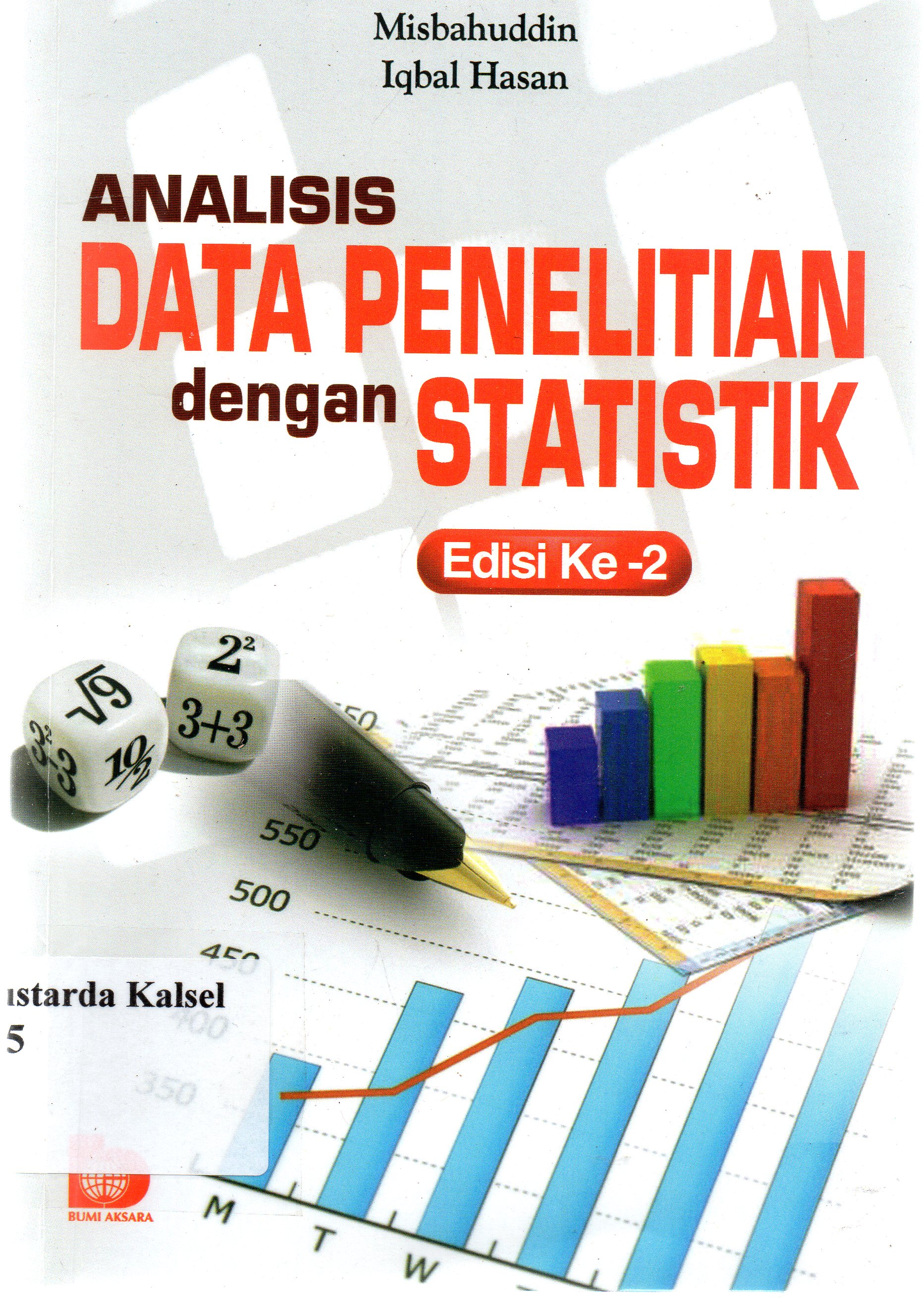 Cover Analisis data penelitian dengan statistik / Misbahuddin dan Iqbal Hasan ; editor, Suryani