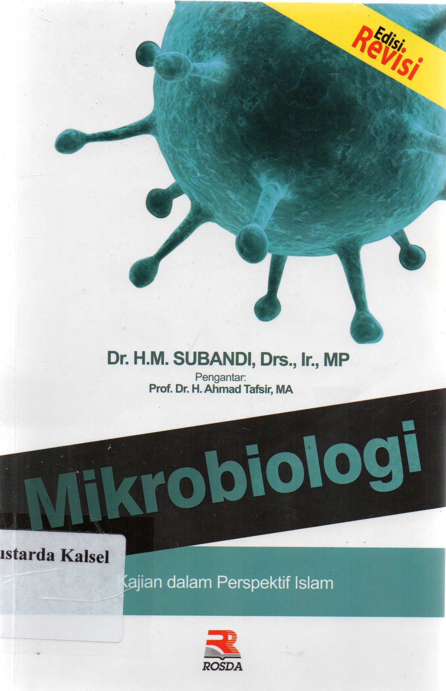 Cover Mikrobiologi : kajian dalam perspektif islam / Subandi ; editor, Pipih Latifah