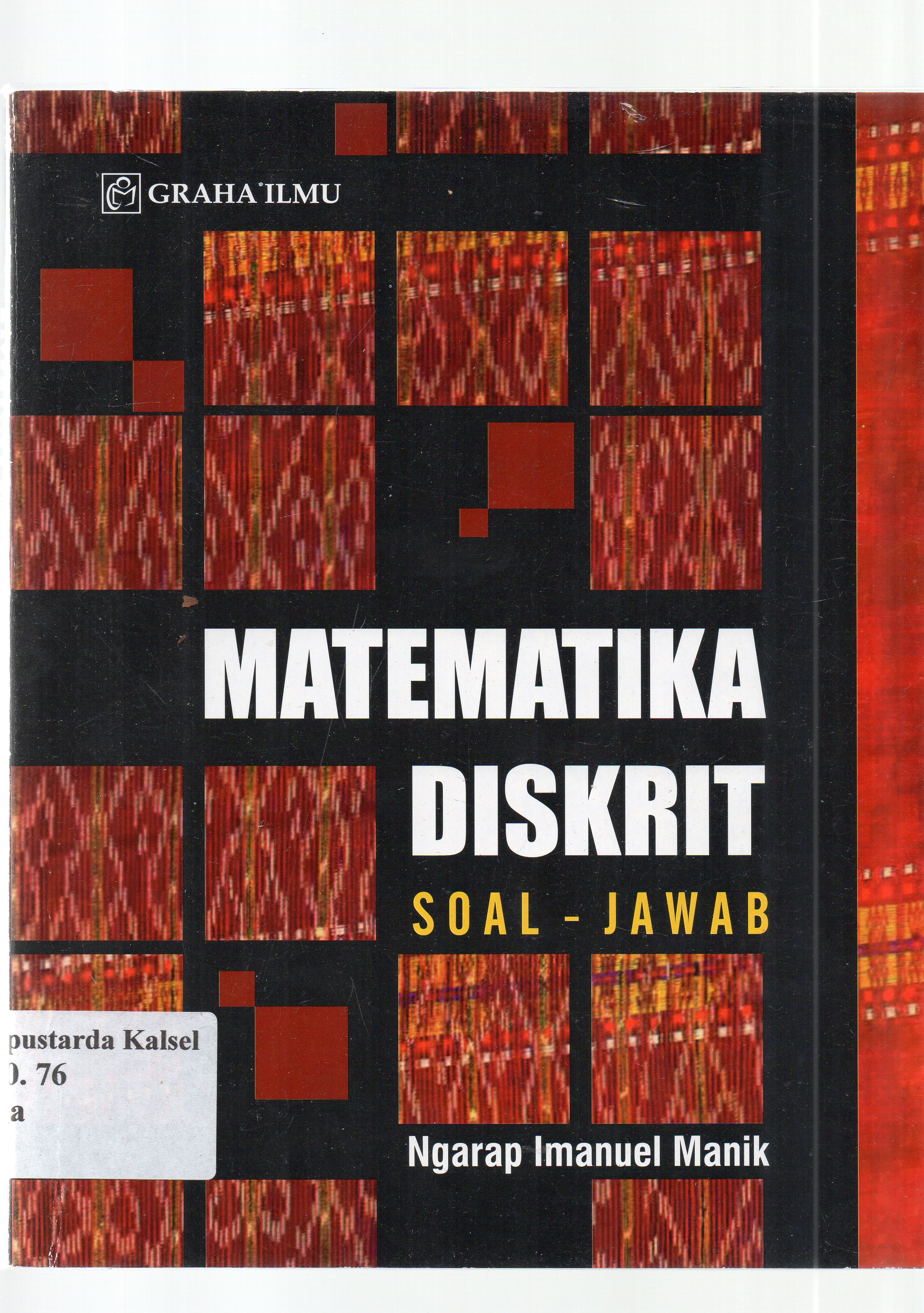 Cover Matematika diskrit : soal jawab / Ngarep Imanuel Manik