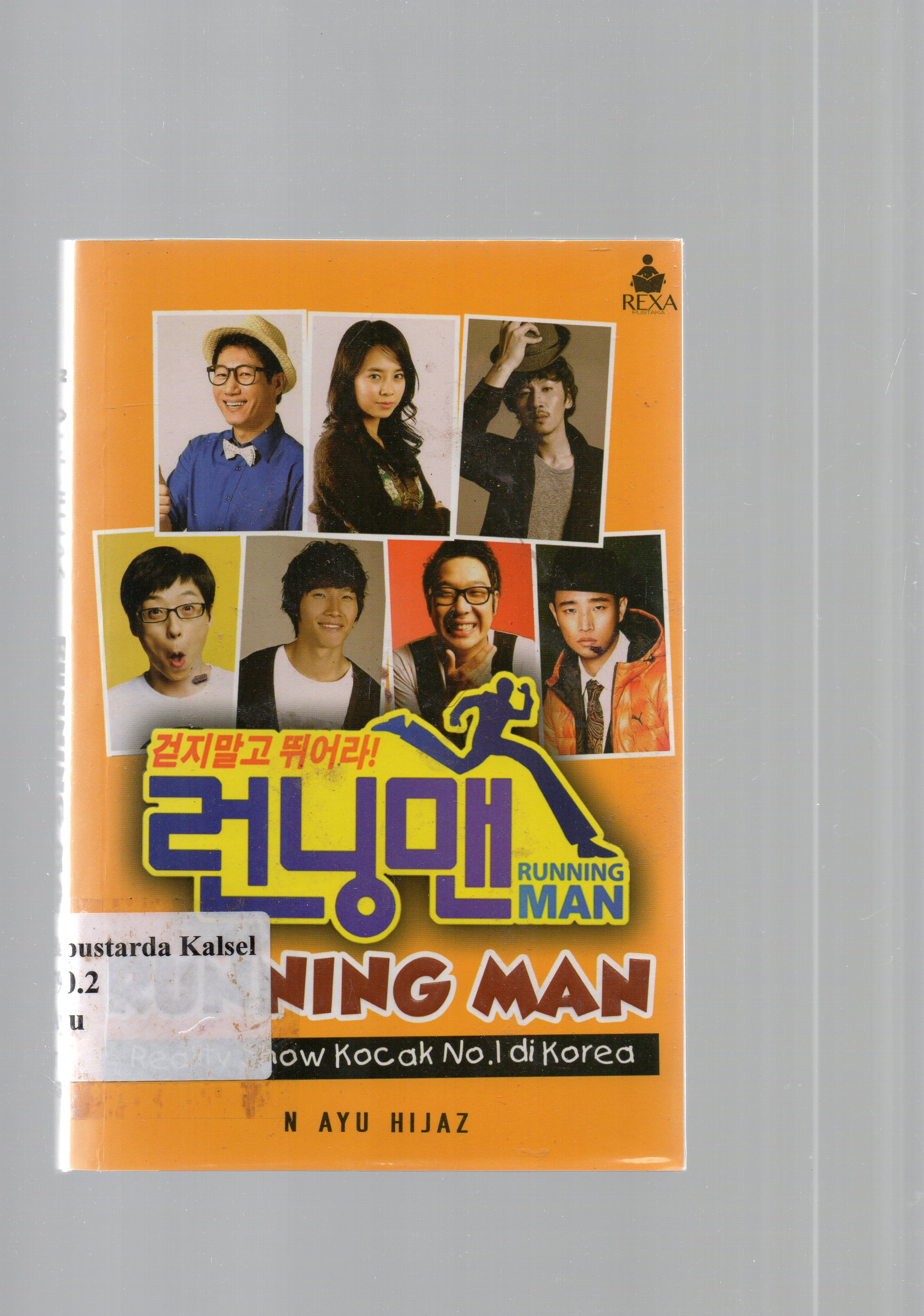 Cover Running man : reality show kocak no. 1 di korea / H. Ayu Hizaz ; penyunting, Mulyadi