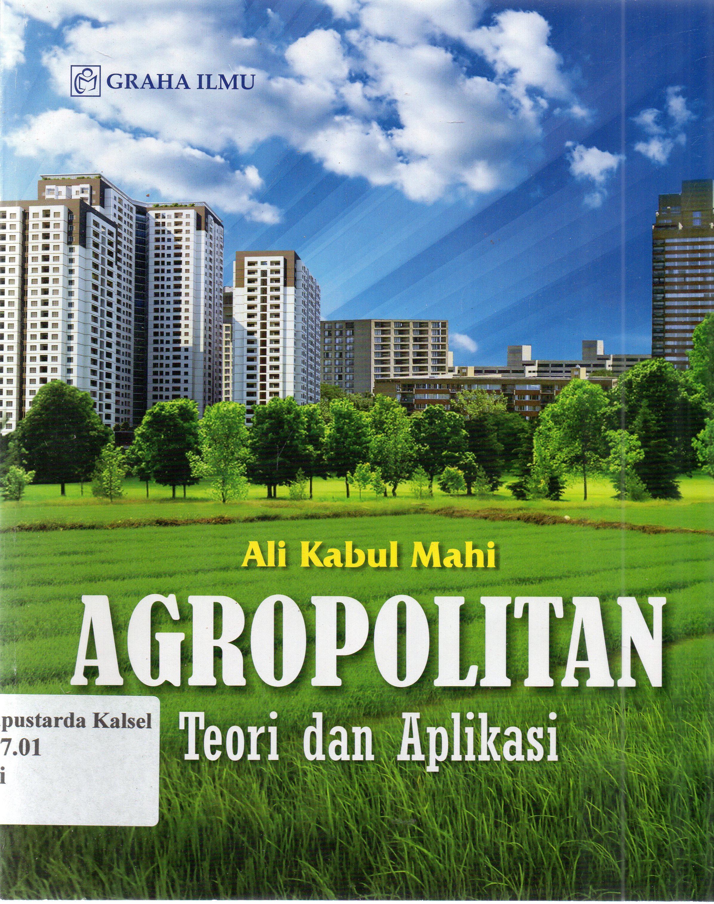 Cover Agropolitan : Teori dan aplikasi / Ali Kabul Mahi