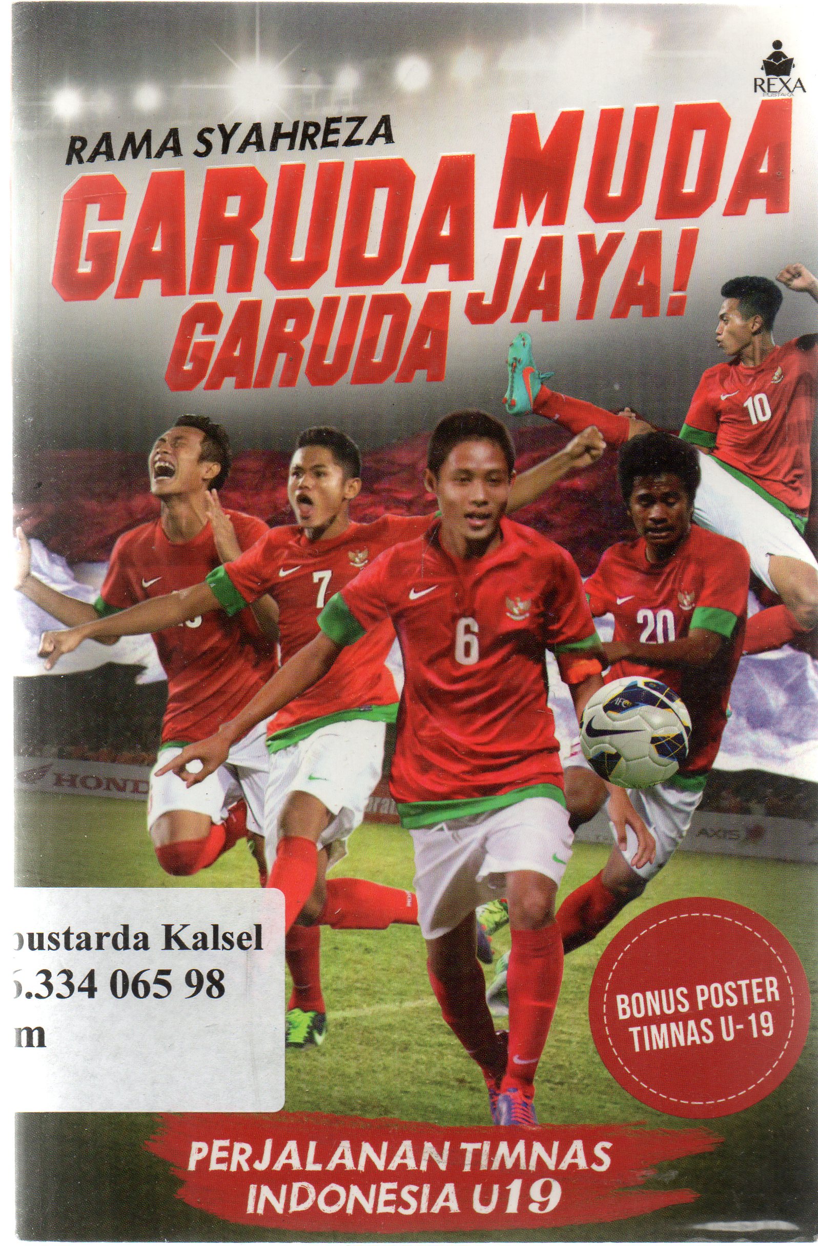 Cover Garuda muda garuda jaya / Rama Syahreza ; penyunting, Christy Ratna Gayatri, Kinanti Atmarindy