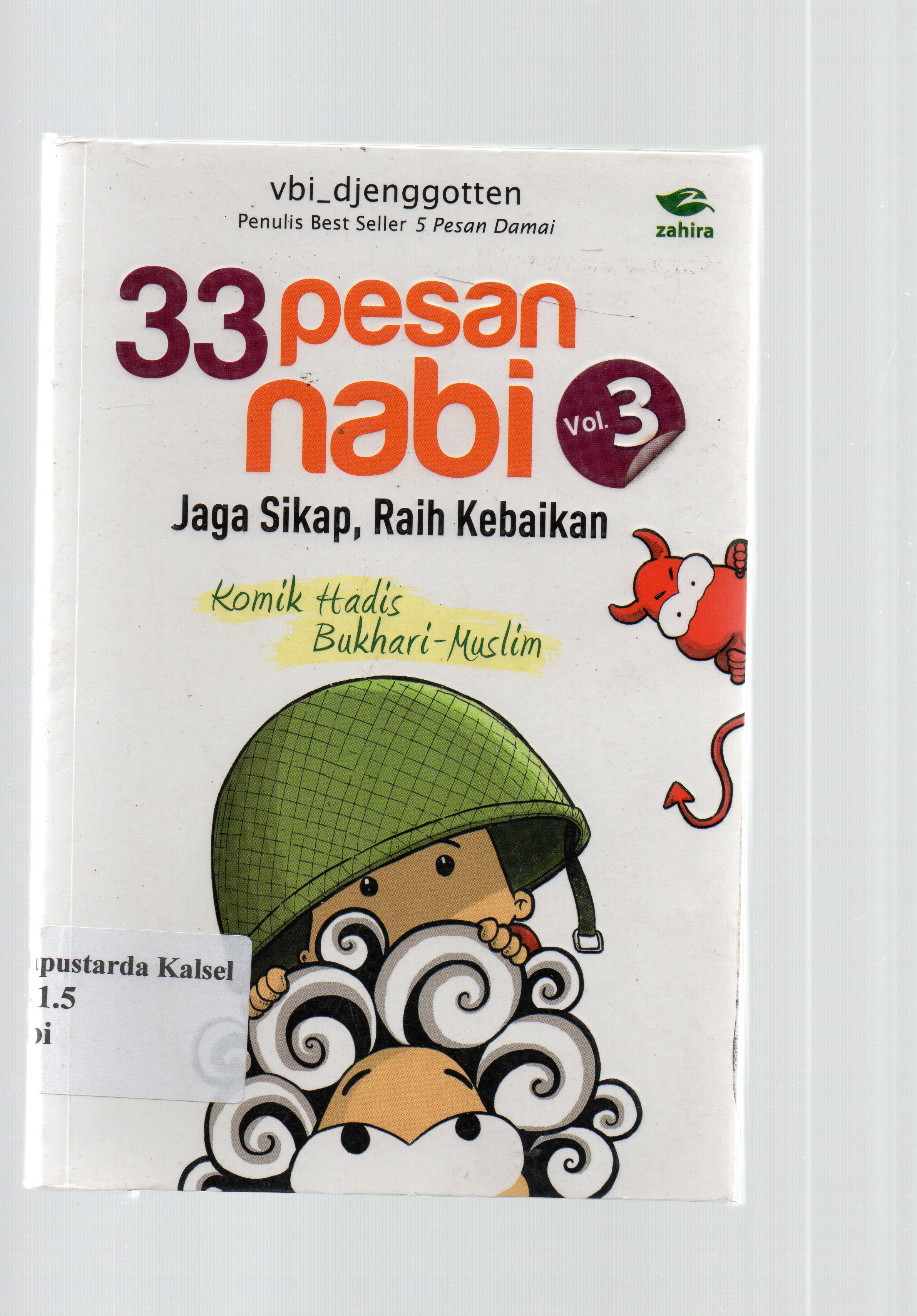 Cover 33 pesan nabi volume 3 : jaga sikap, raih kebaikan / Djenggotten ; penyunting, Syafawi Ahmad