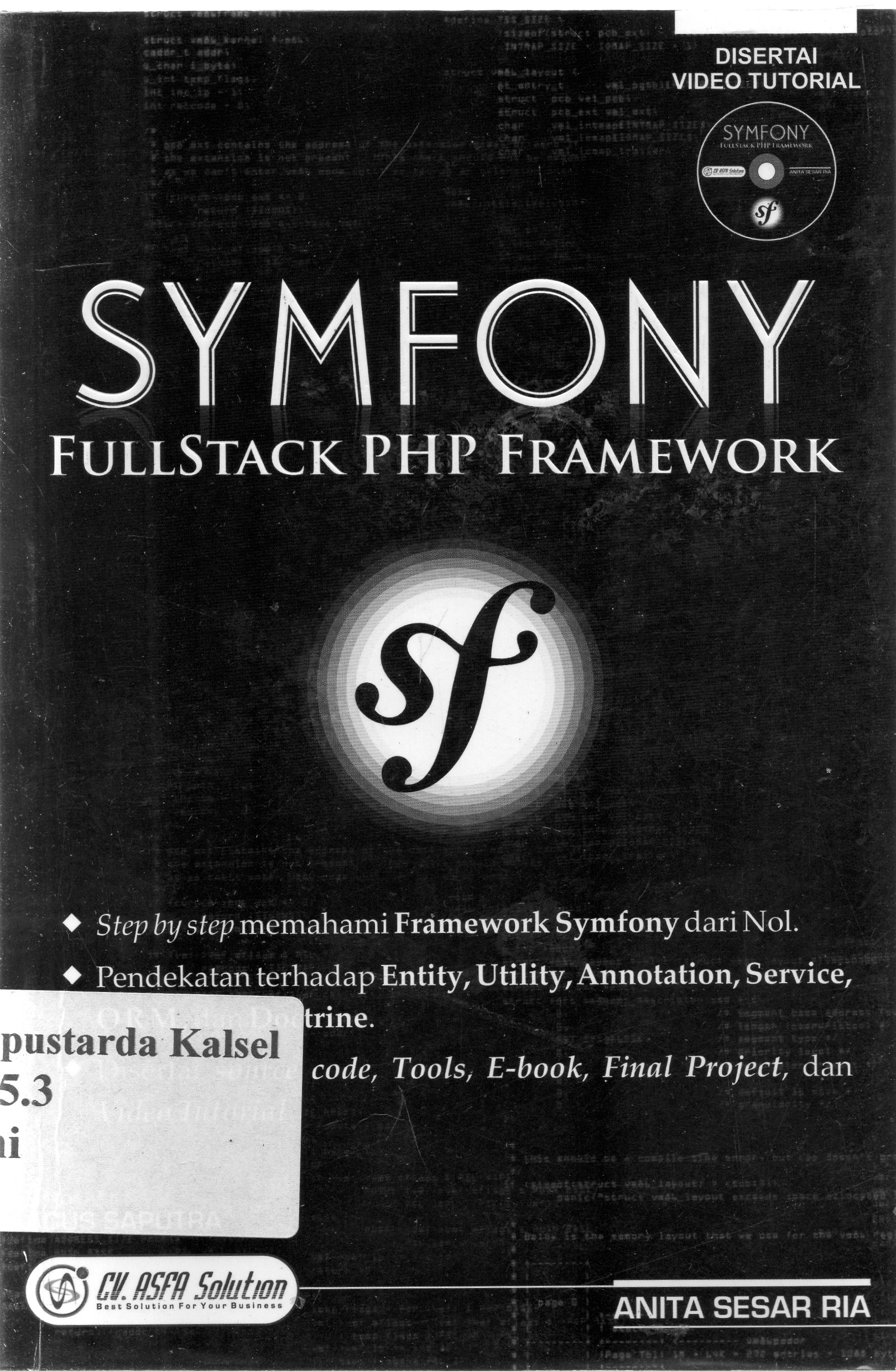 Cover Syamfony full stack PHP framework / Anita Sesar Ria ; editor, Agus Saputra.