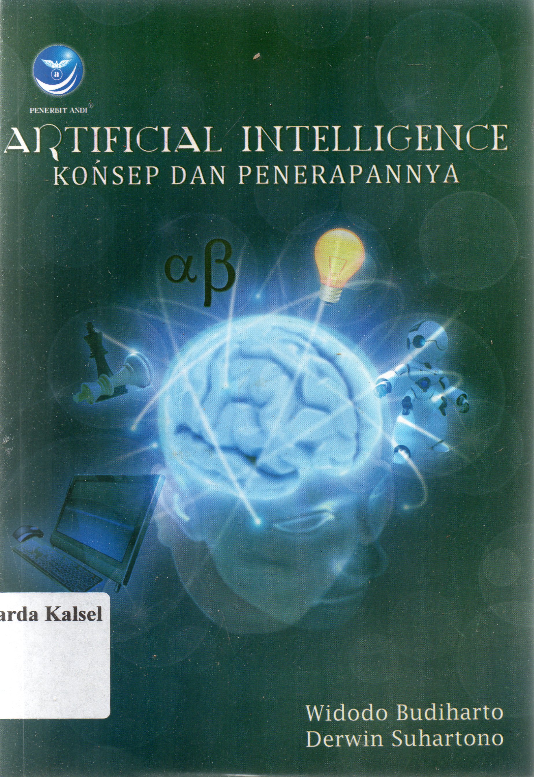 Cover Artificial intelligence / Widodo Budiharto dan Derwin Suhartono ; editor, Seno.