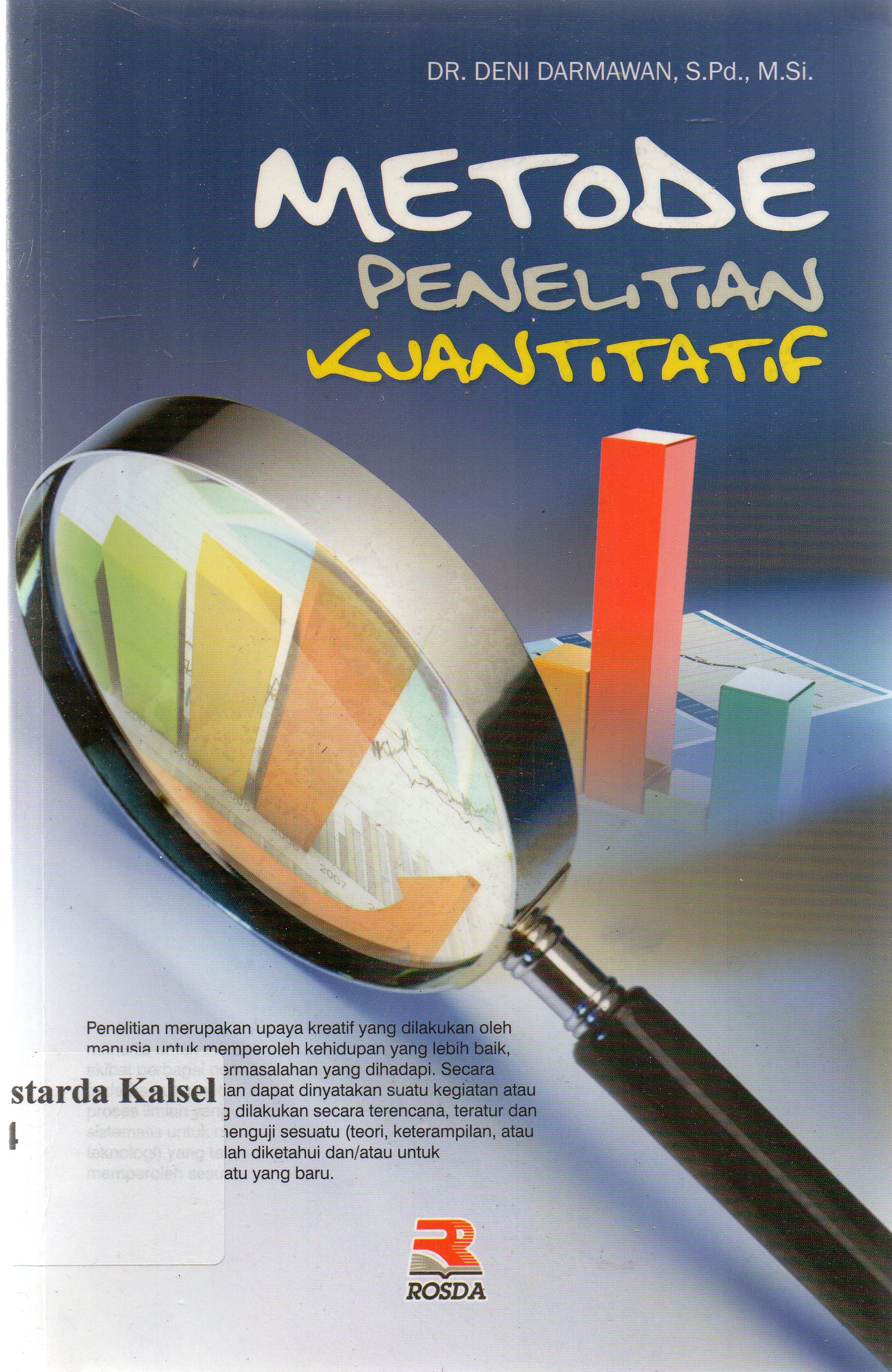 Cover Metode penelitian kuantitatif / Deni Darmawan ; editor, Pipih Latifah