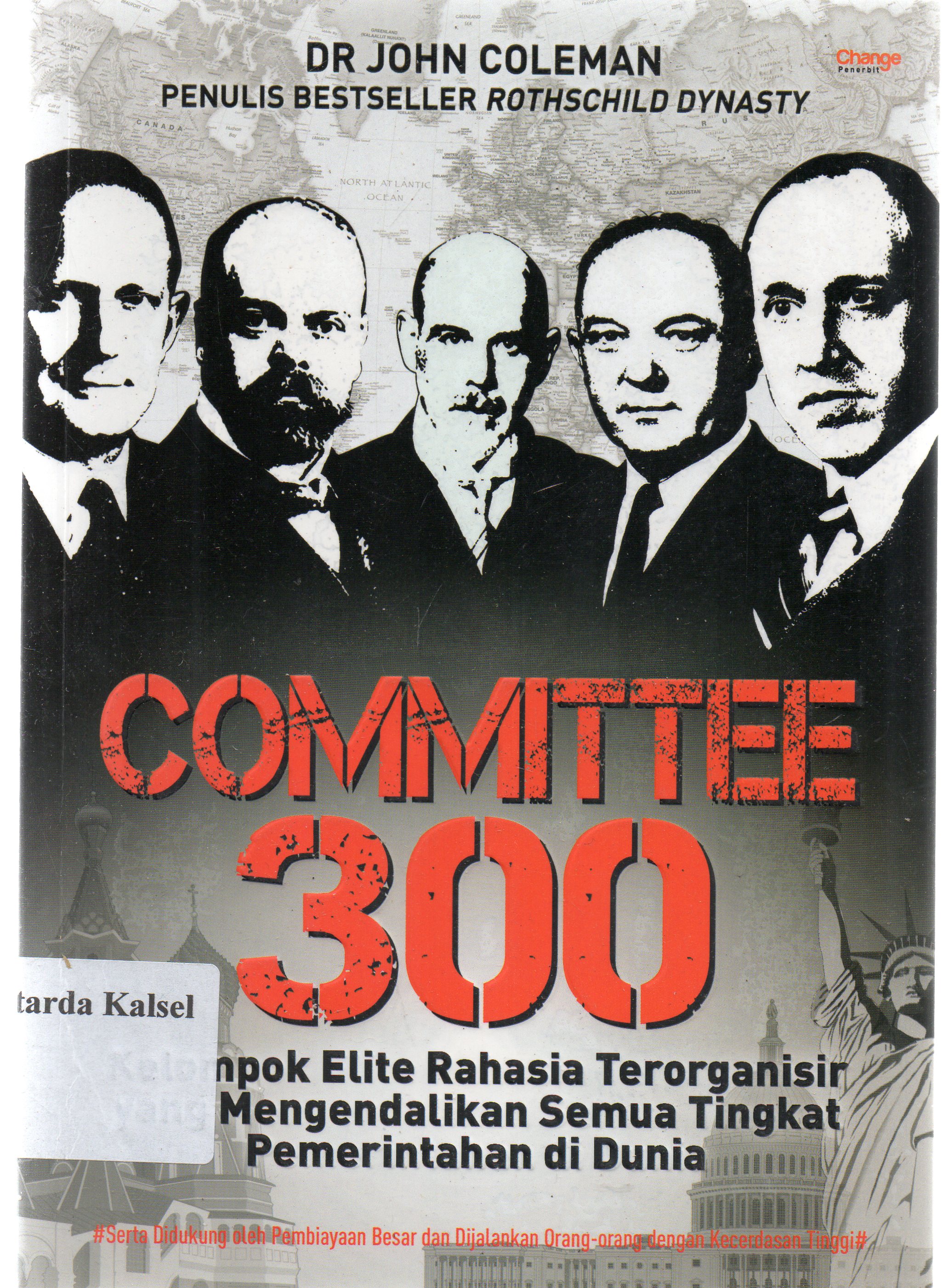 Cover Committe 300 / John Coleman ; editor, Daniel Bukit ; penerjemah, Meda Satrio