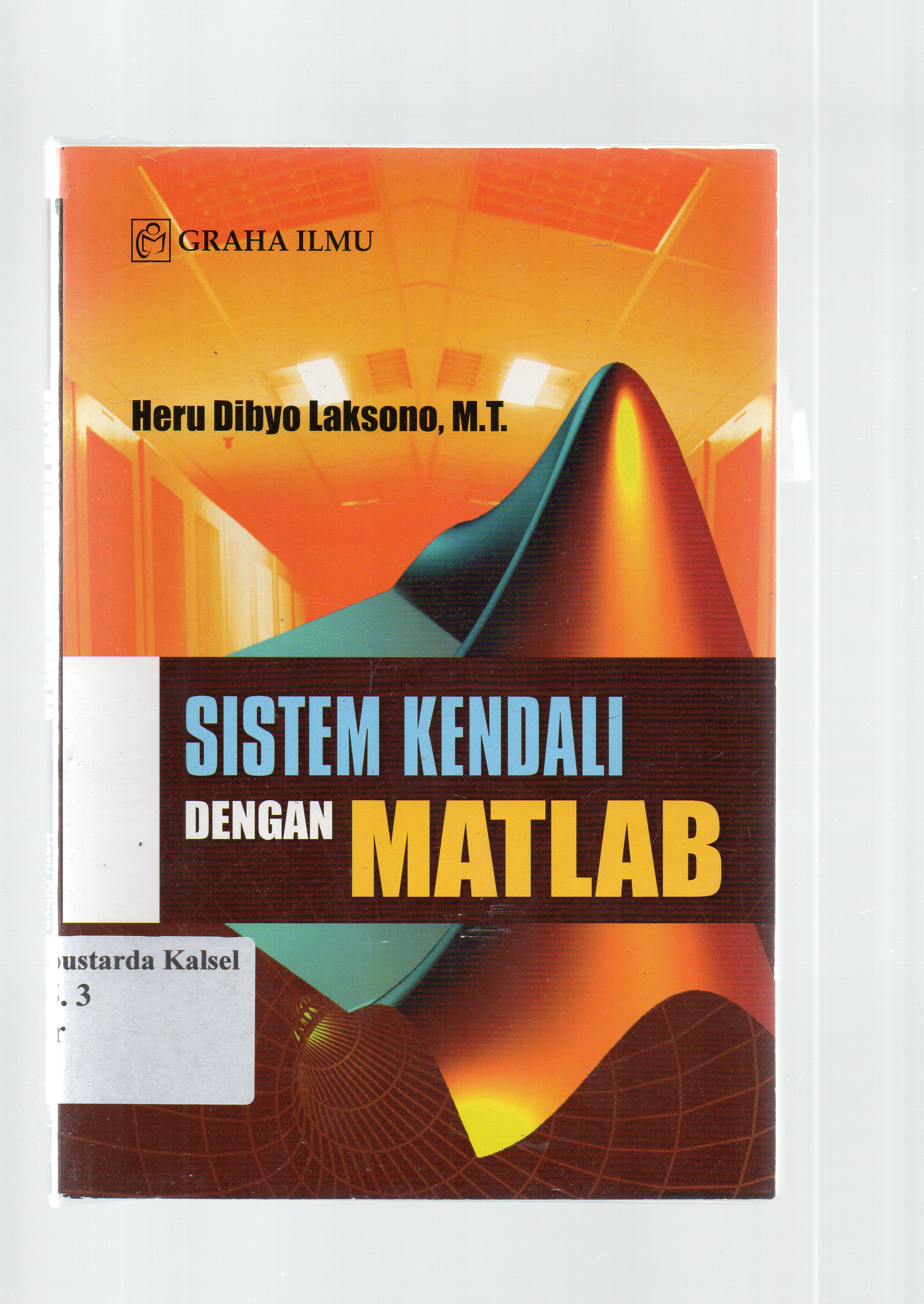 Cover Sistem kendali dengan matlab / Heru Dibyo Laksono
