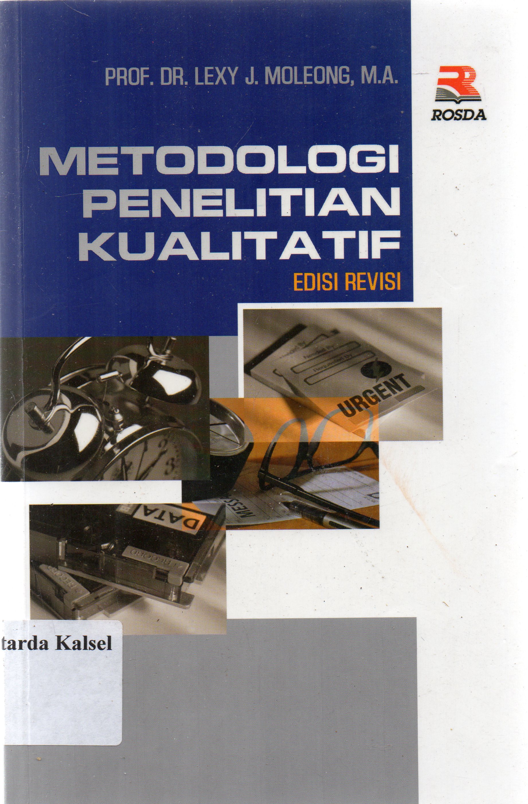 Cover Metodologi penelitian kualitatif / Lexy J. Moleong