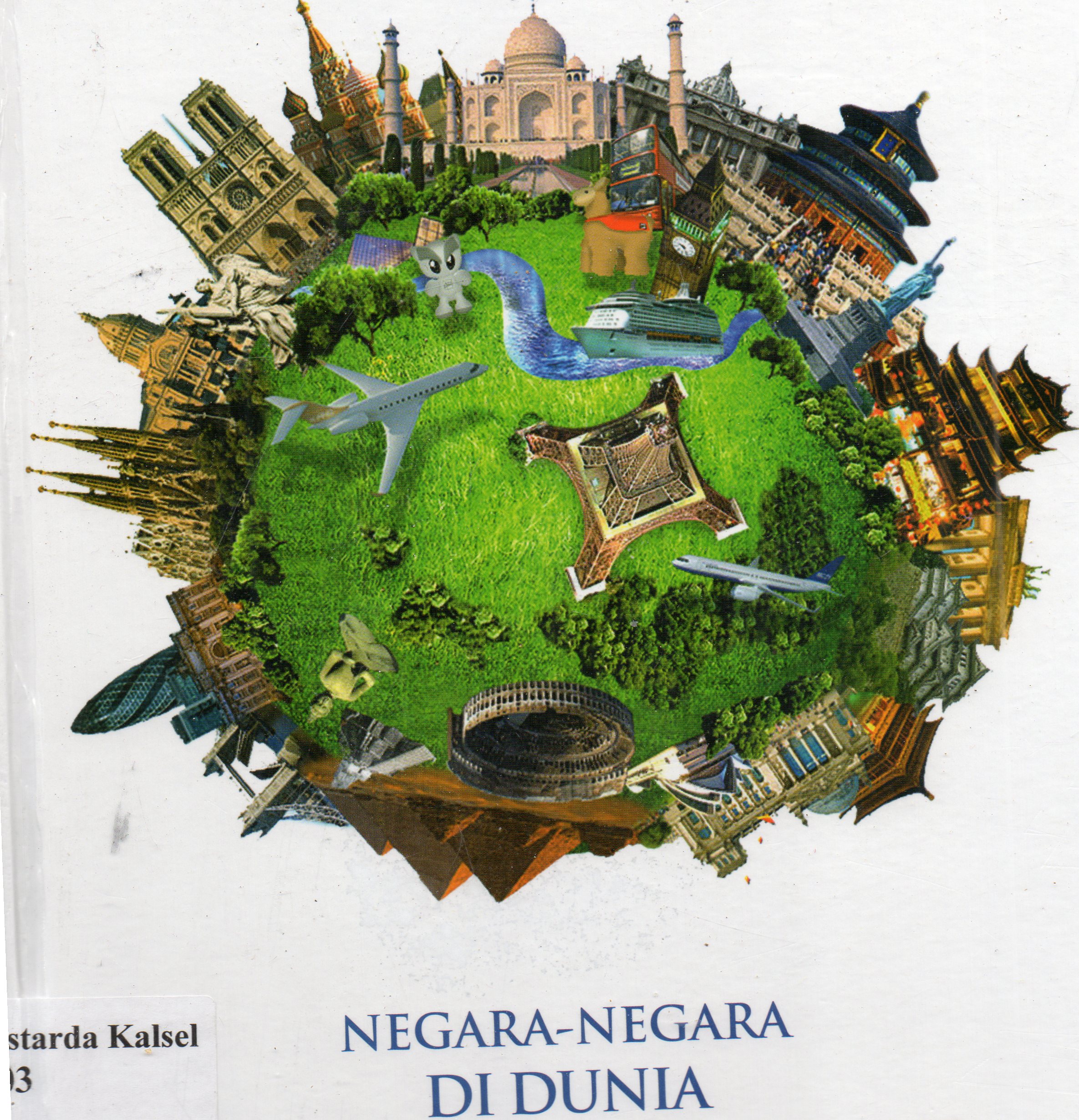 Cover Ensiklopedia pengetahuan umum populer : Negara-negara di dunia / Ligar Haryana ; editor, S.R Dida Yugantara