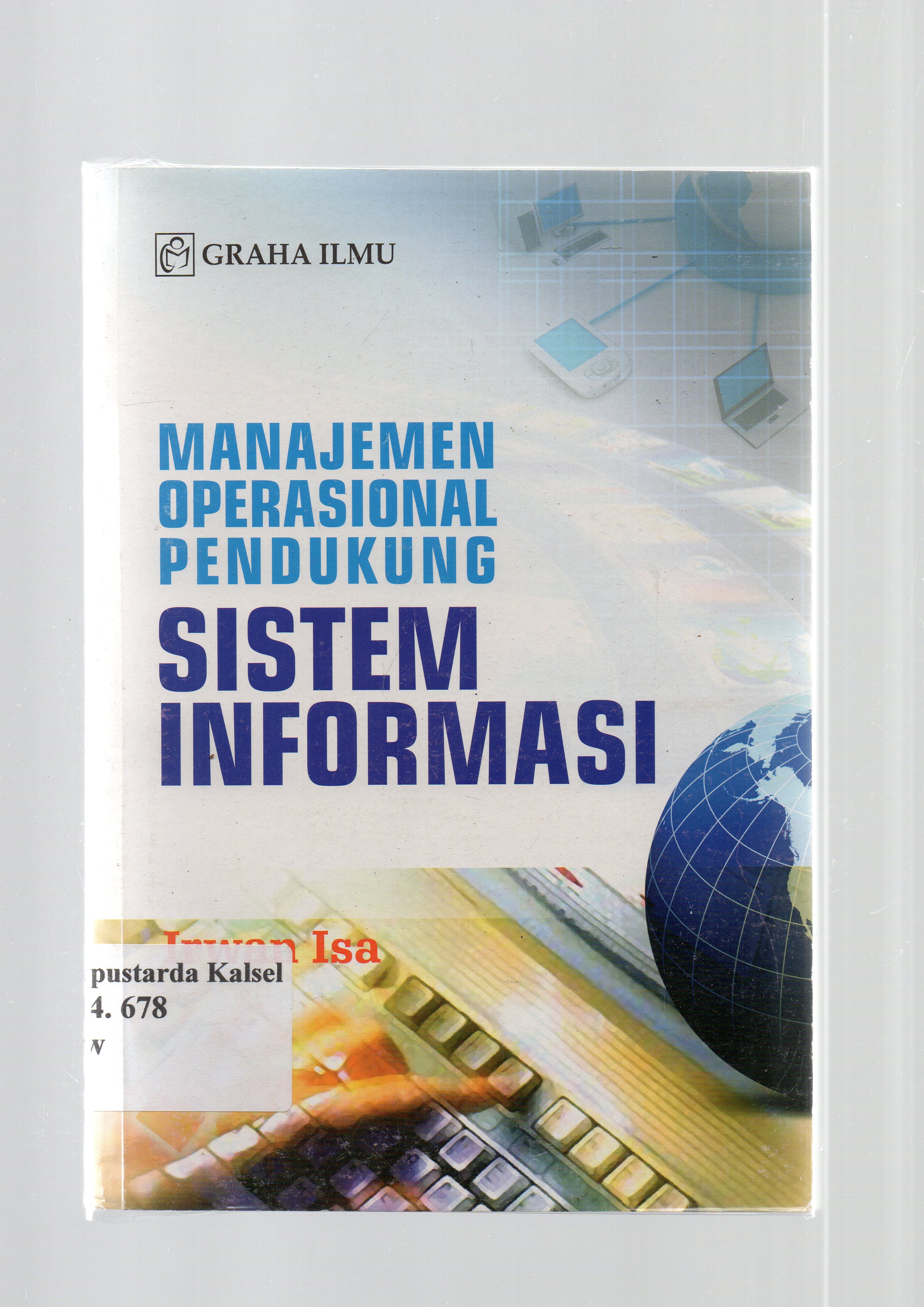 Cover Manajemen operasional pendukung sistem informasi / Irwana Isa