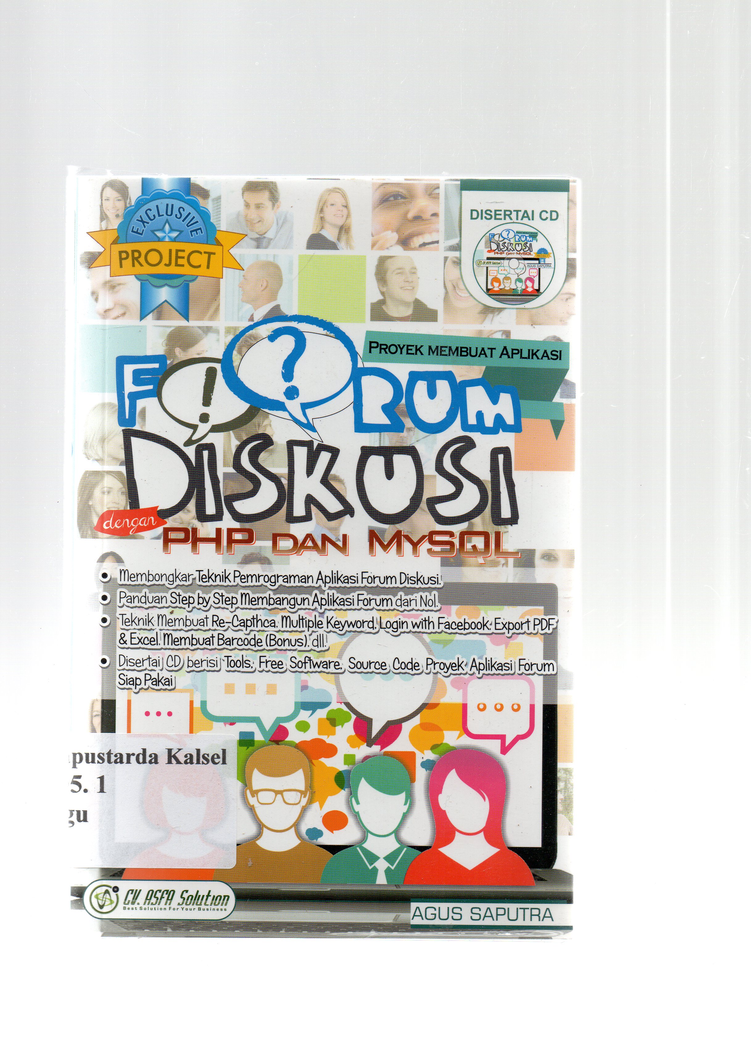 Cover Proyek membuat aplikasi forum diskusi dengan PHP dan MSQL / Agus Saputra ; editor, Feni Agustin.