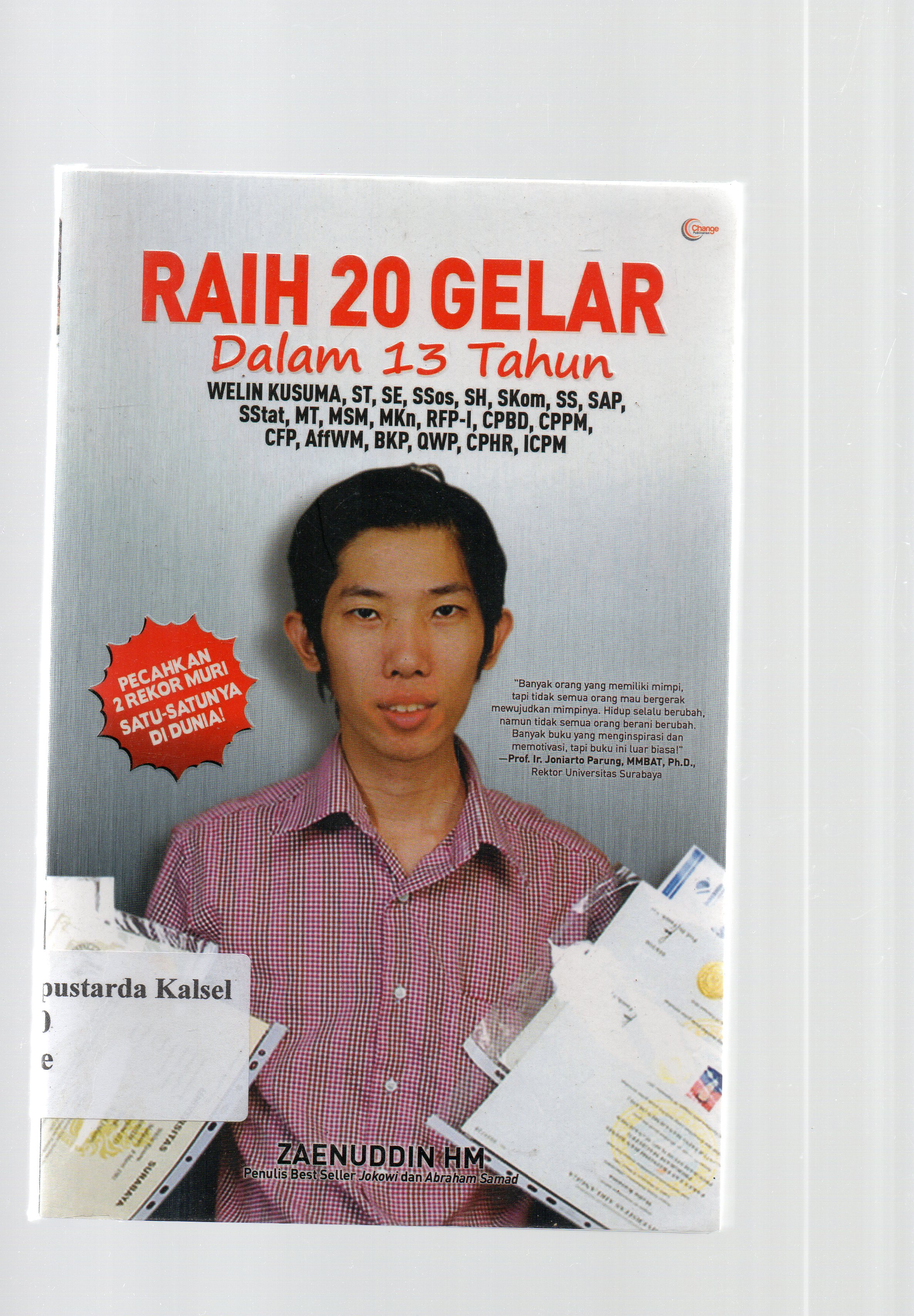 Cover Raih 20 gelar dalam 13 tahun : pecahkan 2 rekor muri satu-satunya di dunia / Zaenuddin HM. ; editor, Ridoni Daniel Bukit.