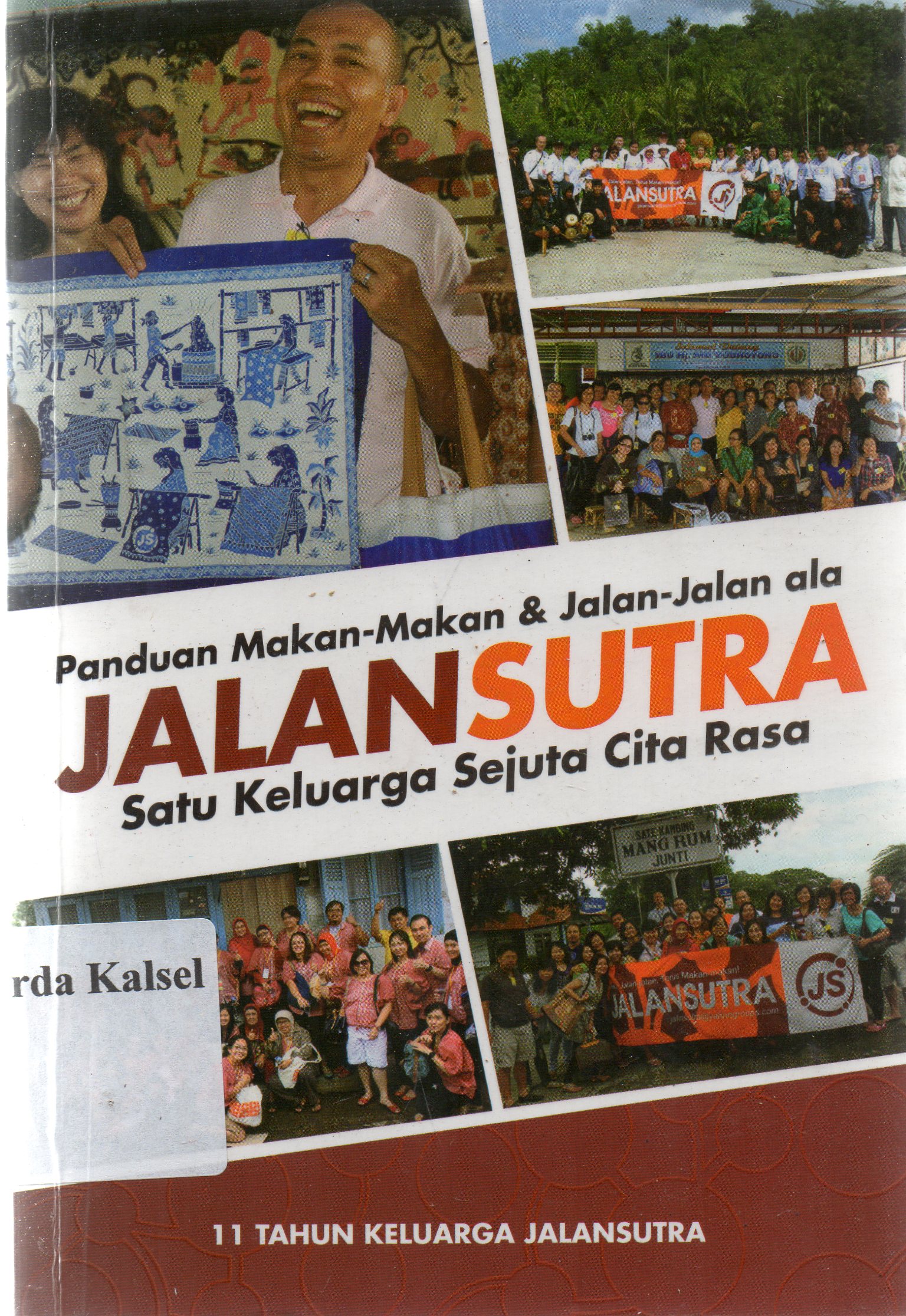 Cover Panduan makan-makan dan jalan-jalan ala jalan sutra : satu keluarga sejuta cita rasa ; editor, Abd. Syakur Dj.