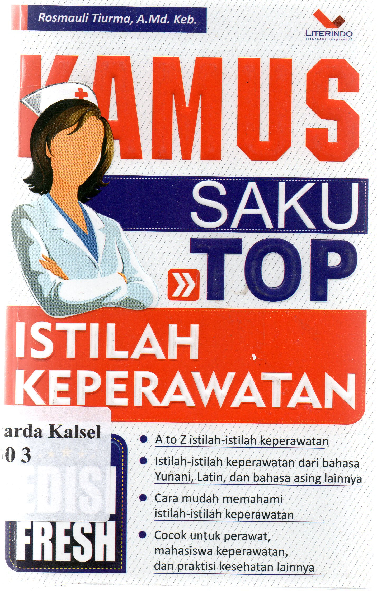 Cover Kamus saku top istilah keperawatan / Rosmauli Tiurma ; penyunting, Eista Swasti.