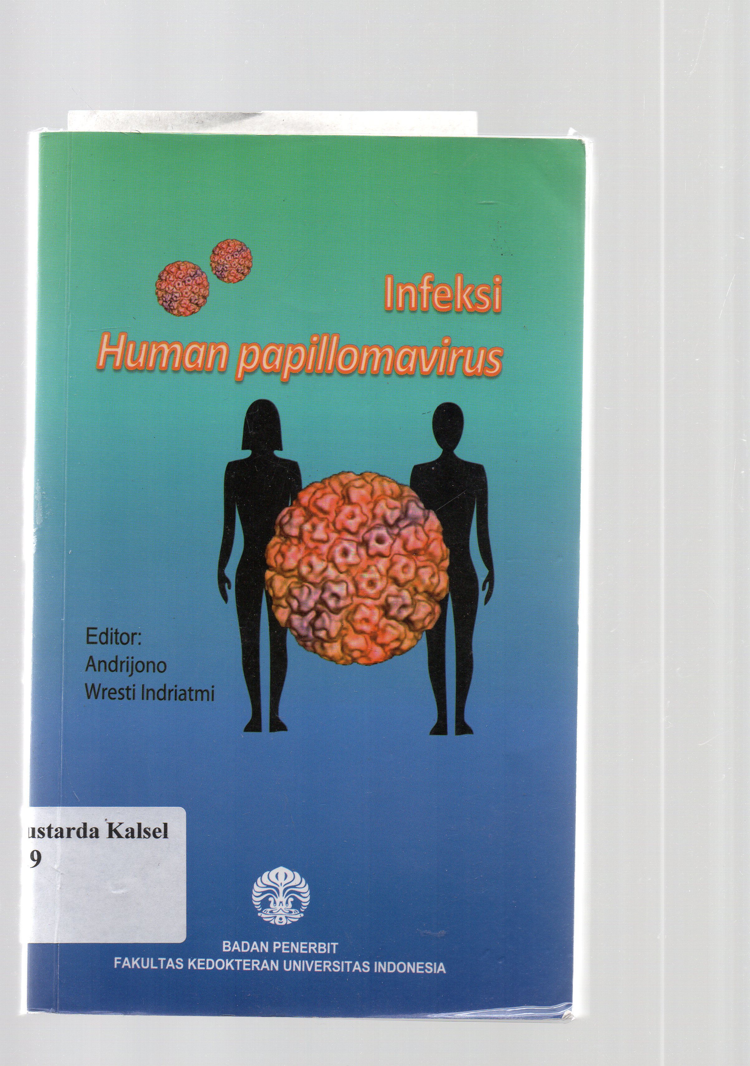 Cover Infeksi human papillomavirus / editor ; Andrijono, Wresti Indriatmi