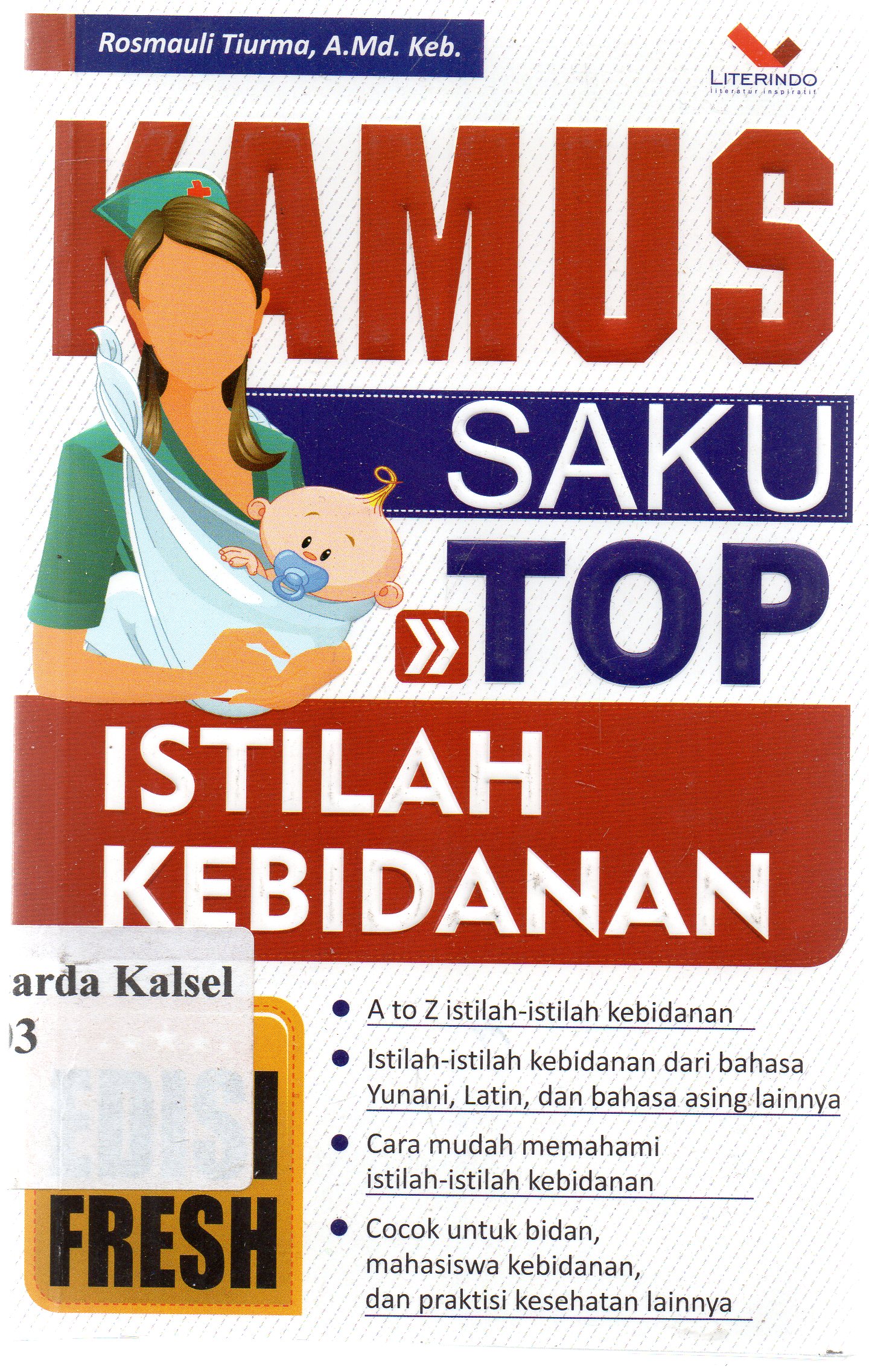 Cover Kamus saku top istilah kebidanan / Rosmauli Tiurma, Yeta Wuri ; penyunting, Eista Swaesti.