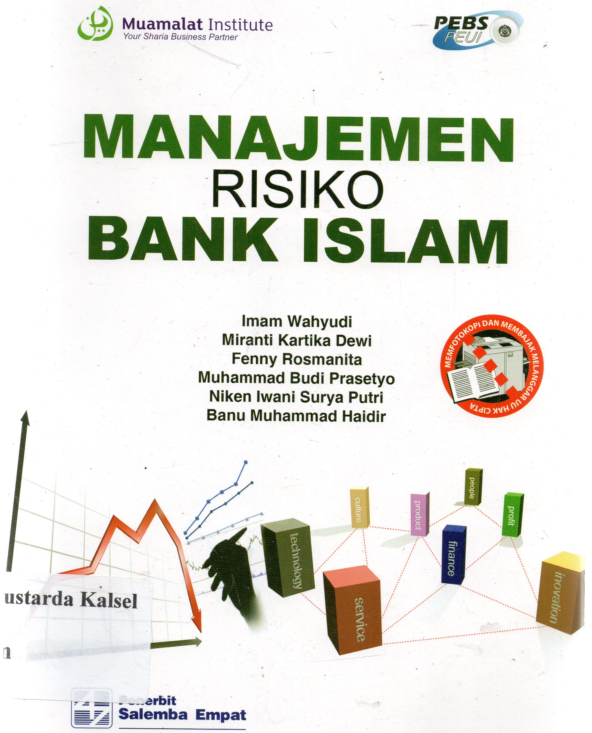 Cover Manajemen risiko bank islam / Imam Wahyudi ... [et.al] ; editor, Ema Sri Suharsi.